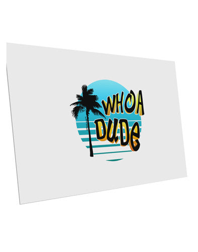 Whoa Dude 10 Pack of 6x4" Postcards by TooLoud-Postcards-TooLoud-White-Davson Sales