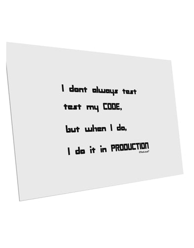 I Don't Always Test My Code Funny Quote 10 Pack of 6x4" Postcards by TooLoud-Posters, Prints, & Visual Artwork-TooLoud-White-Davson Sales