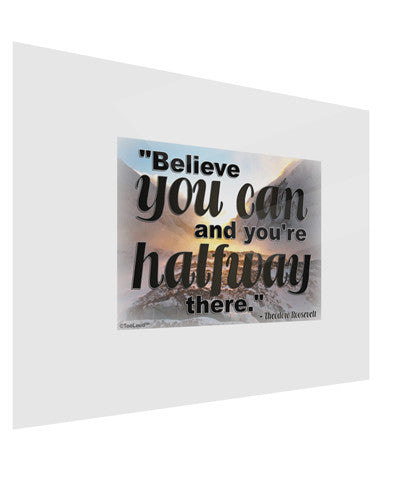 Believe You Can T Roosevelt Gloss Poster Print Landscape - Choose Size by TooLoud-Poster Print-TooLoud-17x11"-Davson Sales
