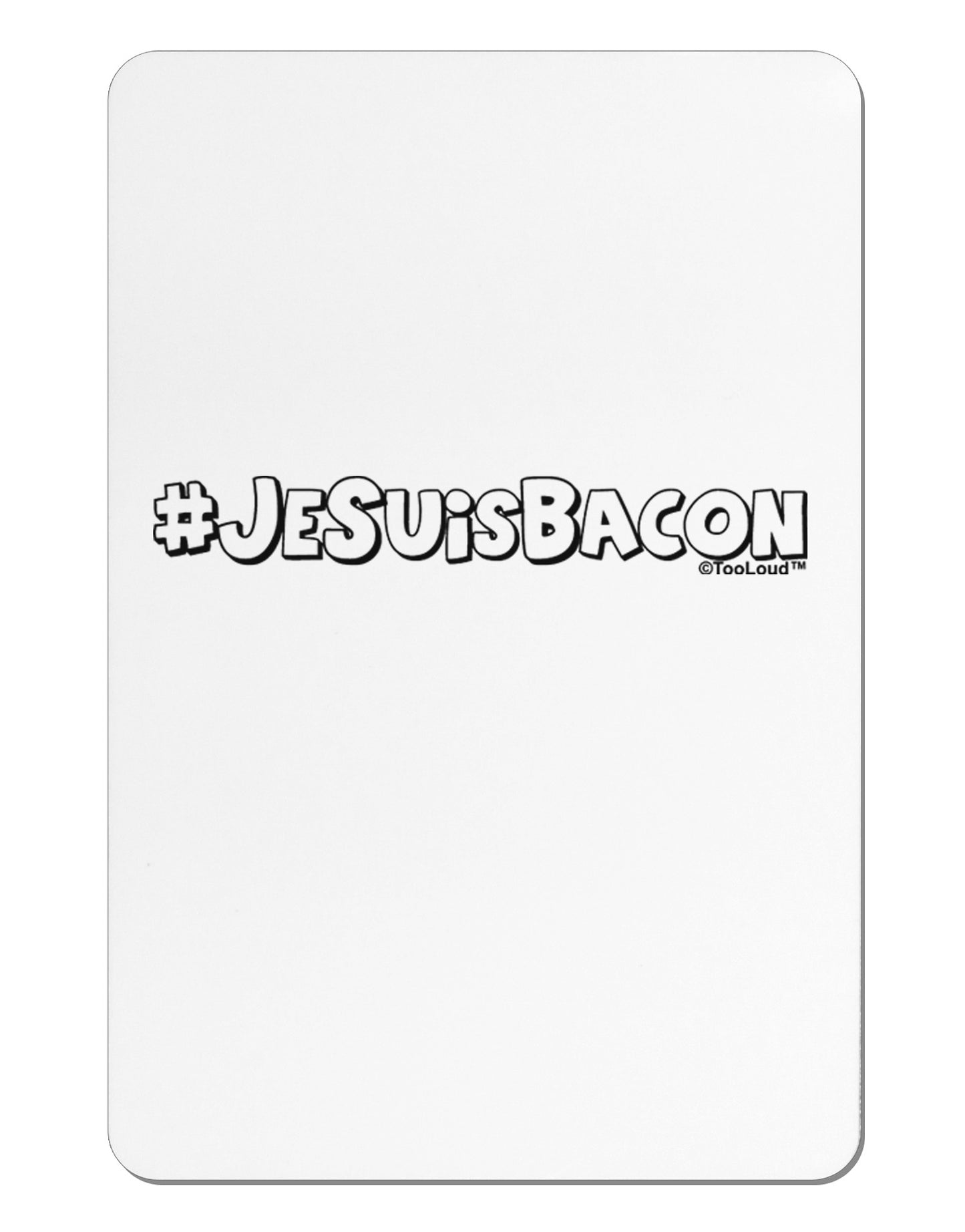 Hashtag JeSuisBacon Deco Aluminum Magnet-TooLoud-White-Davson Sales