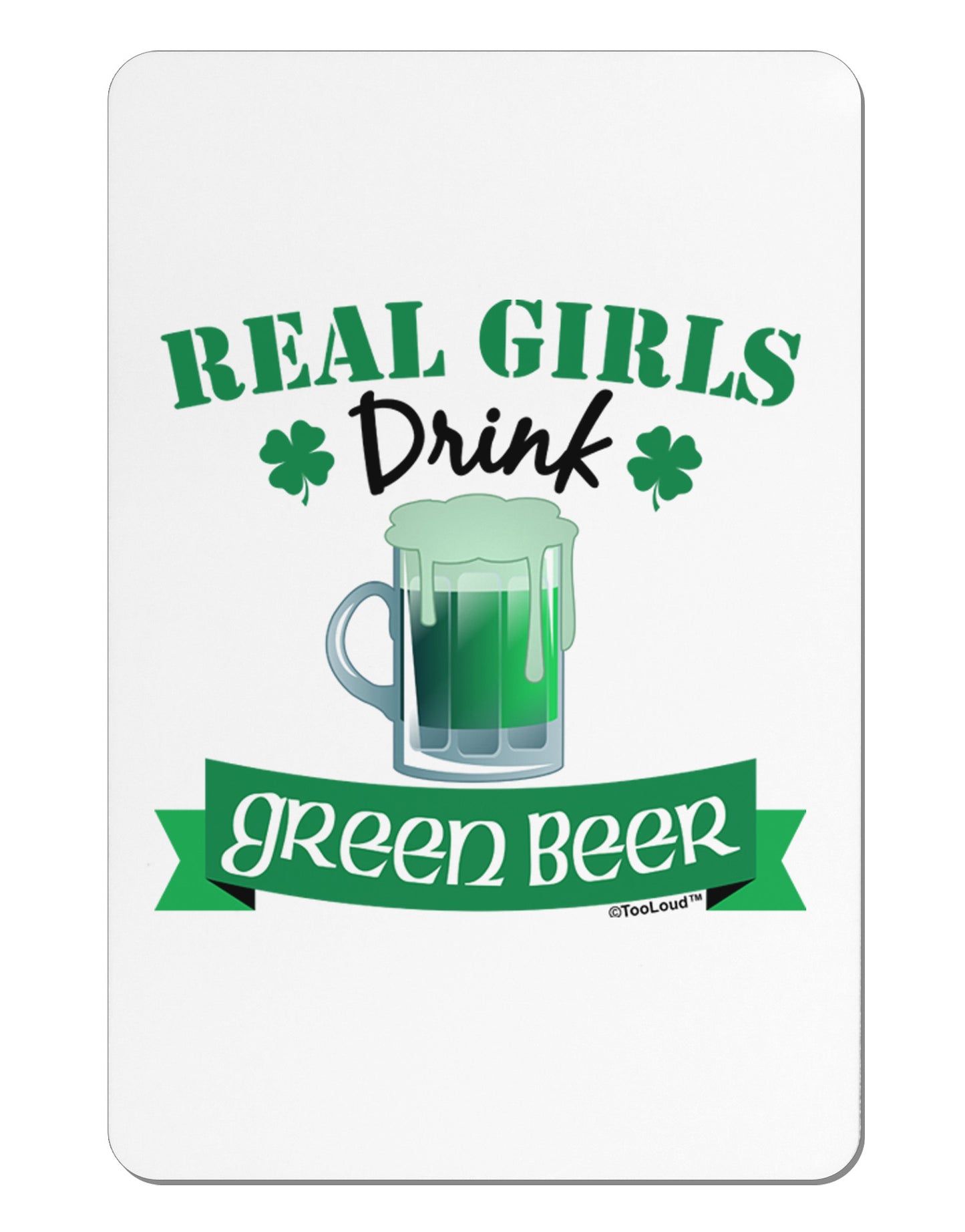 Real Girls Drink Green Beer Aluminum Magnet-TooLoud-White-Davson Sales