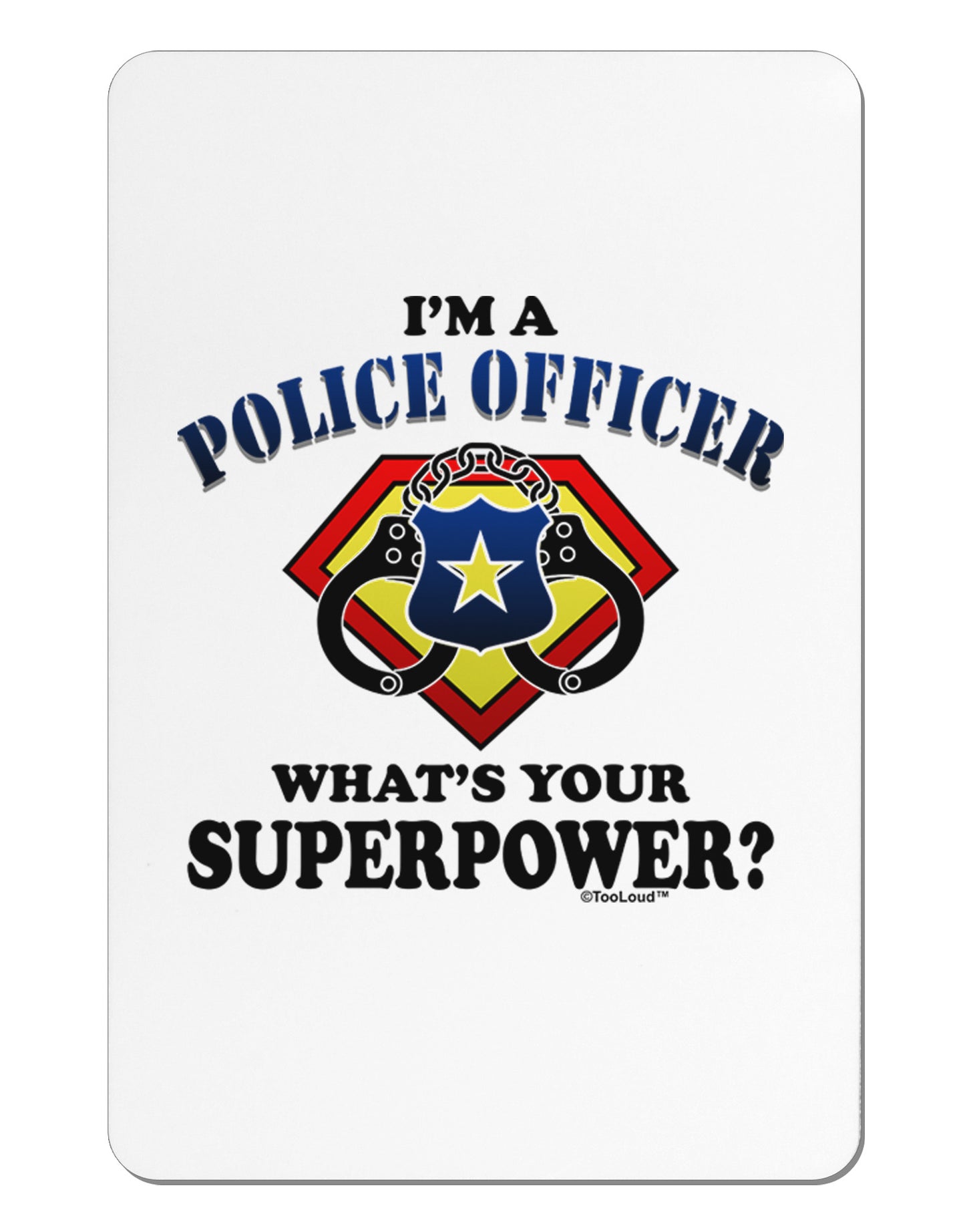 Police Officer - Superpower Aluminum Magnet-TooLoud-White-Davson Sales