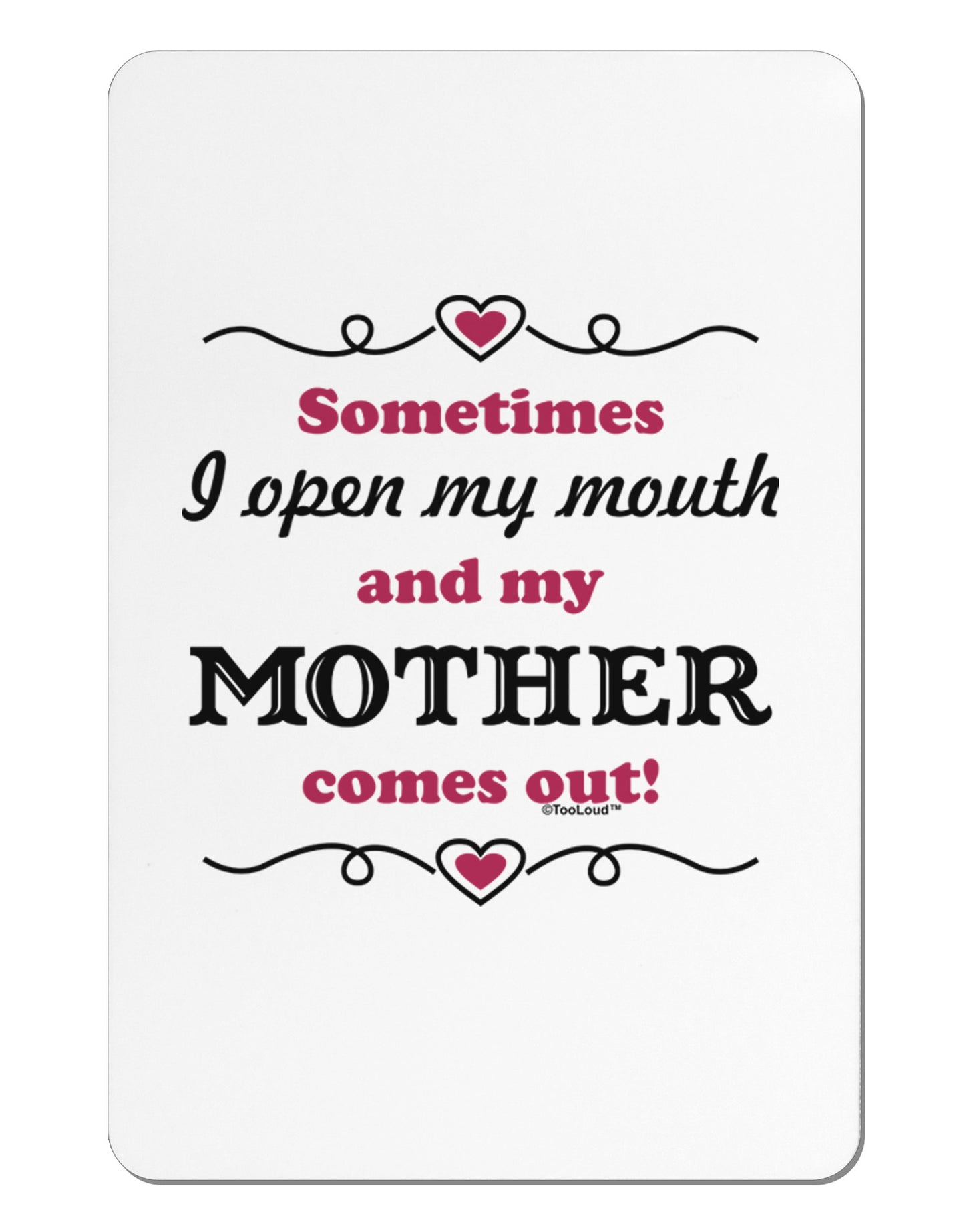 My Mother Comes Out Aluminum Magnet-TooLoud-White-Davson Sales
