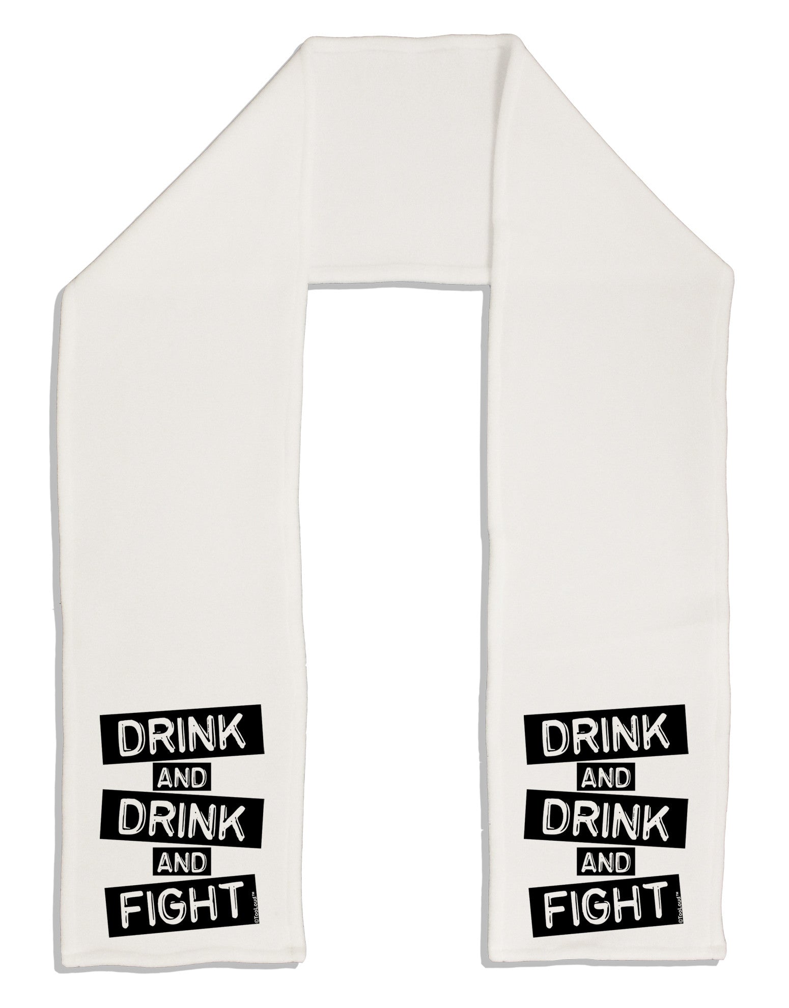 Drink and Drink and Fight Adult Fleece 64" Scarf-TooLoud-White-One-Size-Adult-Davson Sales