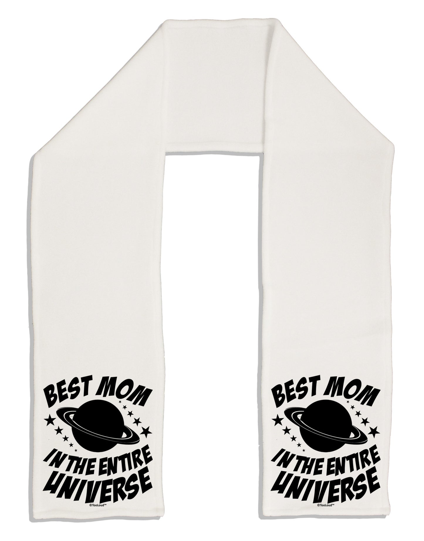 Best Mom in the Entire Universe Adult Fleece 64" Scarf by TooLoud-TooLoud-White-One-Size-Adult-Davson Sales