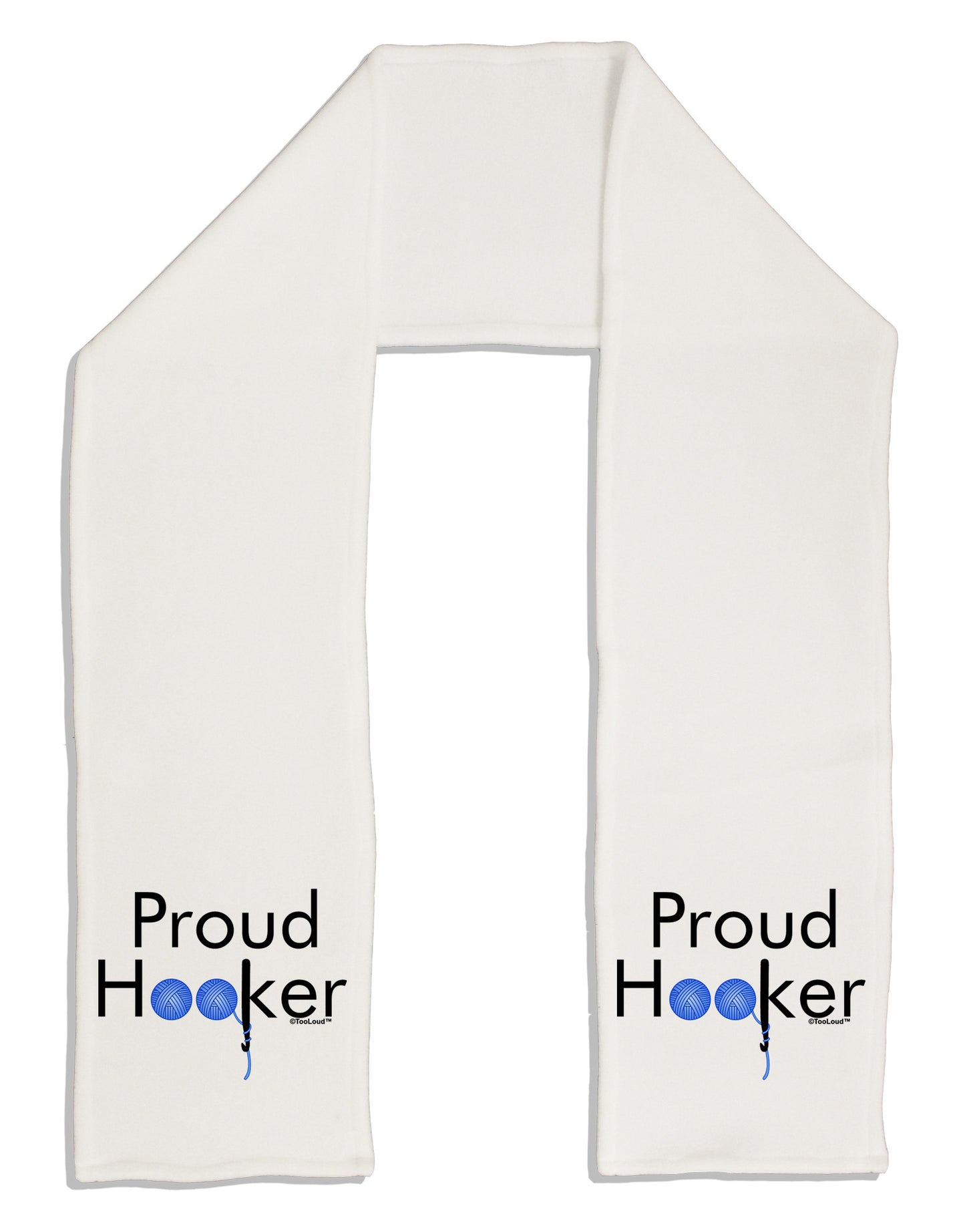 Proud Hooker Adult Fleece 64" Scarf-TooLoud-White-One-Size-Adult-Davson Sales