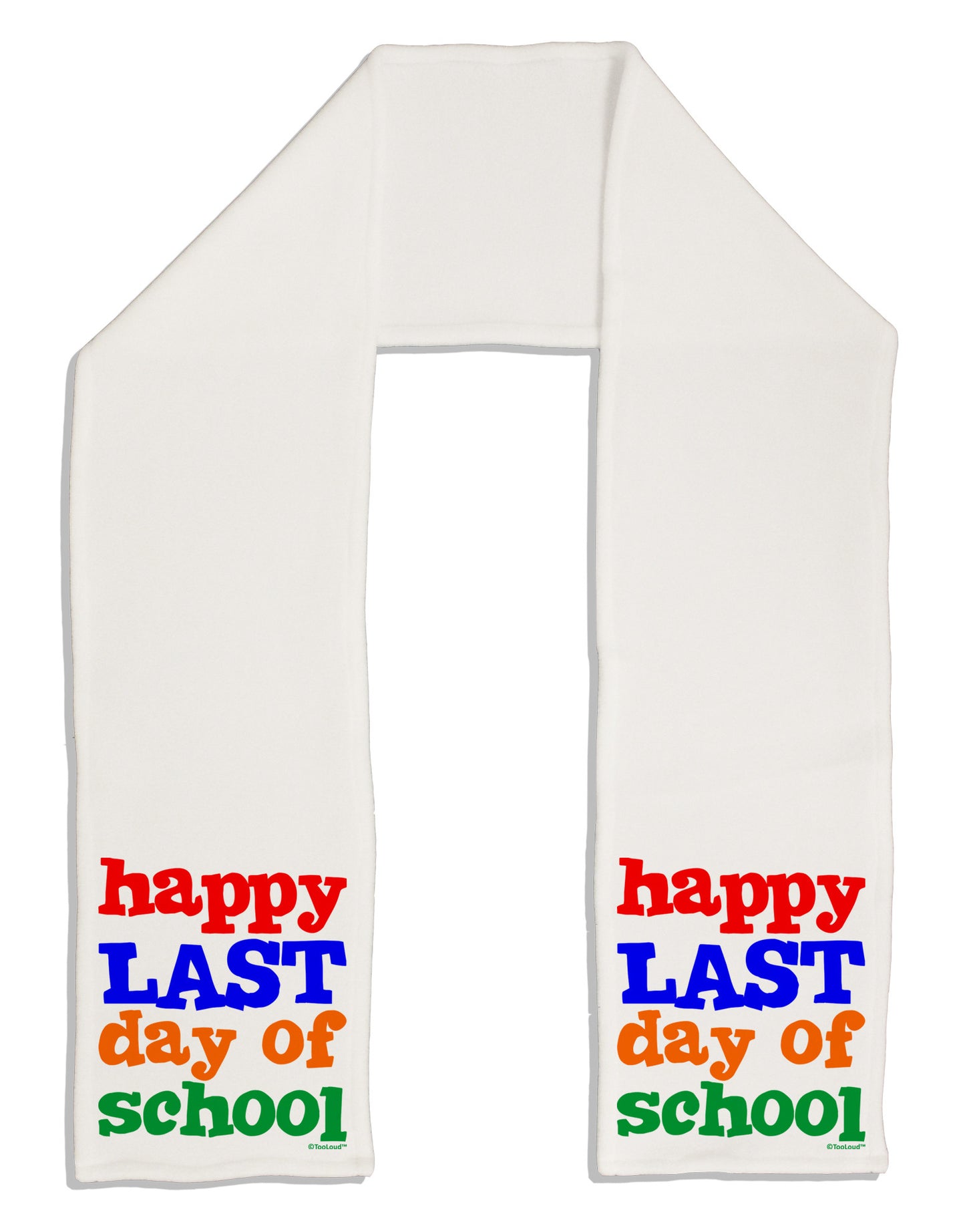 Happy Last Day of School Adult Fleece 64" Scarf-TooLoud-White-One-Size-Adult-Davson Sales