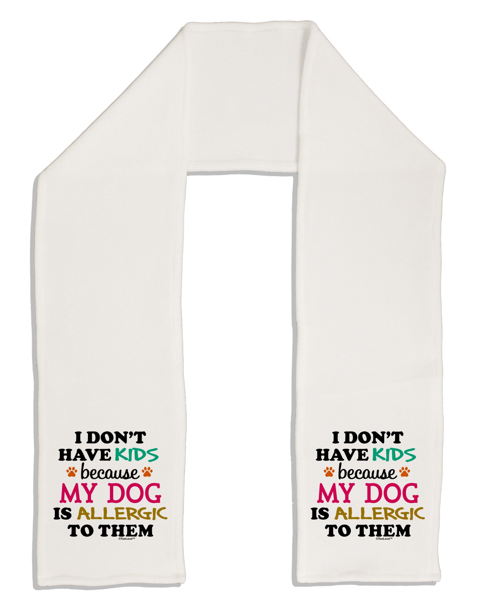 I Don't Have Kids - Dog Adult Fleece 64" Scarf-TooLoud-White-One-Size-Adult-Davson Sales