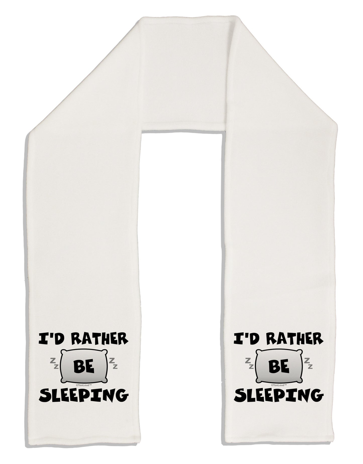 I'd Rather Be Sleeping Adult Fleece 64" Scarf-TooLoud-White-One-Size-Adult-Davson Sales