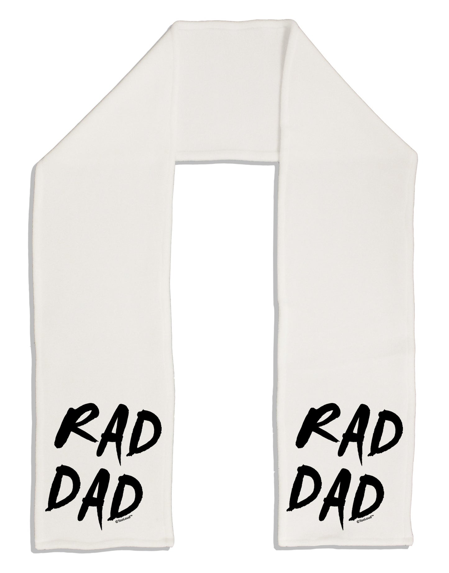 Rad Dad Design Adult Fleece 64" Scarf-TooLoud-White-One-Size-Adult-Davson Sales
