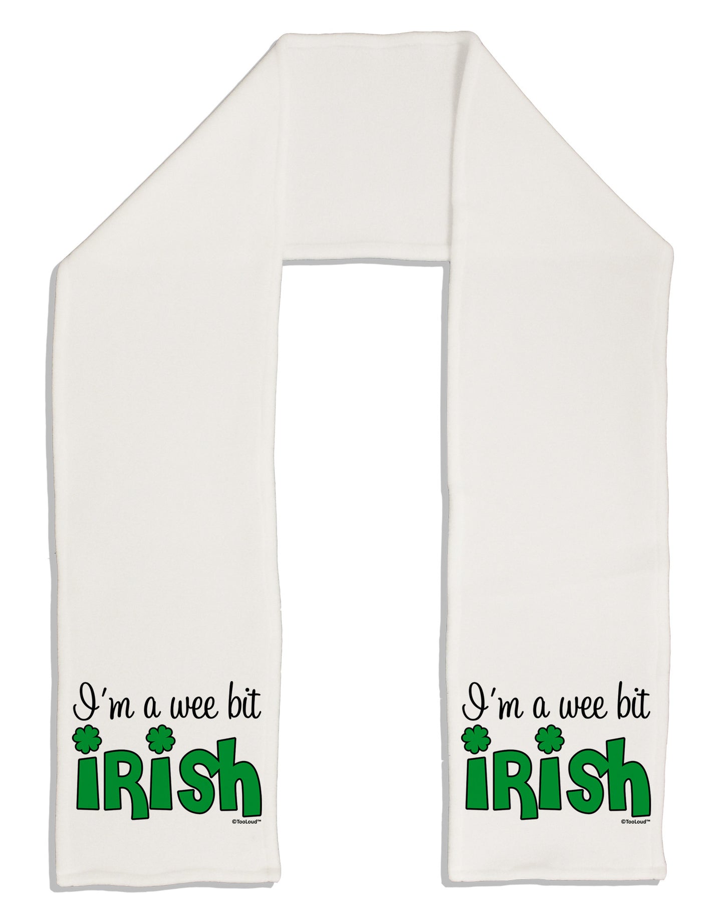 I'm A Wee Bit Irish Adult Fleece 64" Scarf by TooLoud-TooLoud-White-One-Size-Adult-Davson Sales