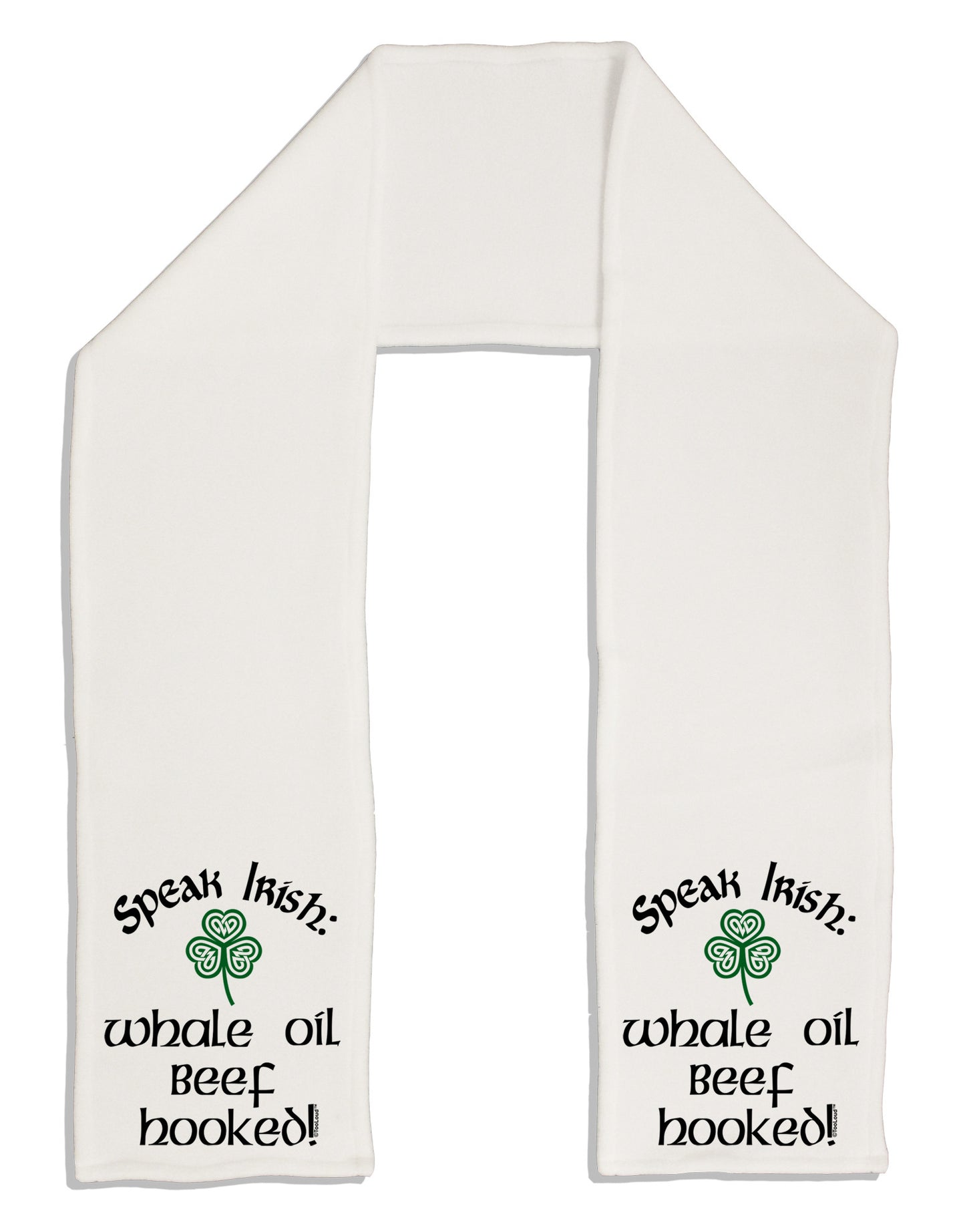 Speak Irish - Whale Oil Beef Hooked Adult Fleece 64" Scarf-TooLoud-White-One-Size-Adult-Davson Sales