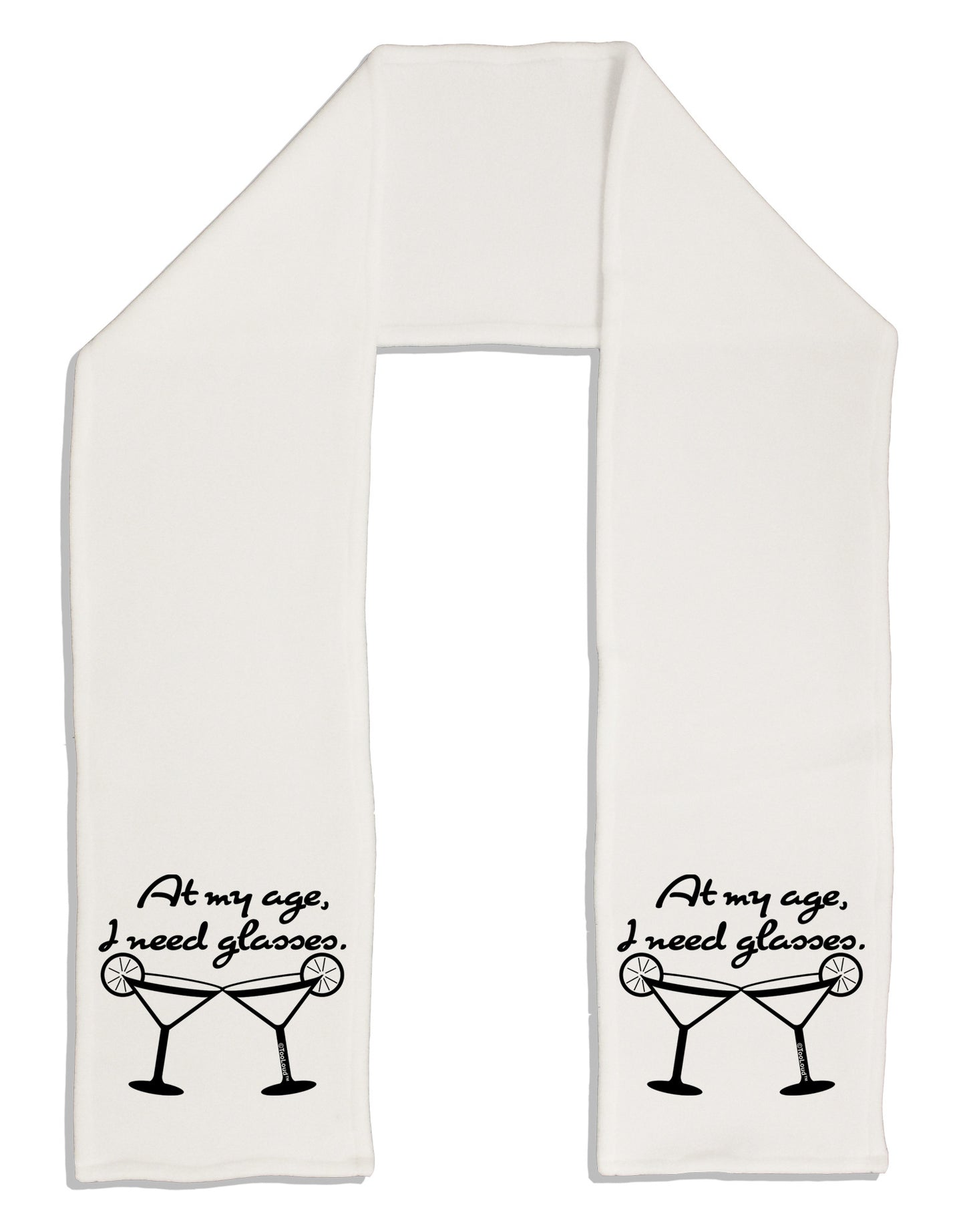 At My Age I Need Glasses - Margarita Adult Fleece 64" Scarf by TooLoud-TooLoud-White-One-Size-Adult-Davson Sales