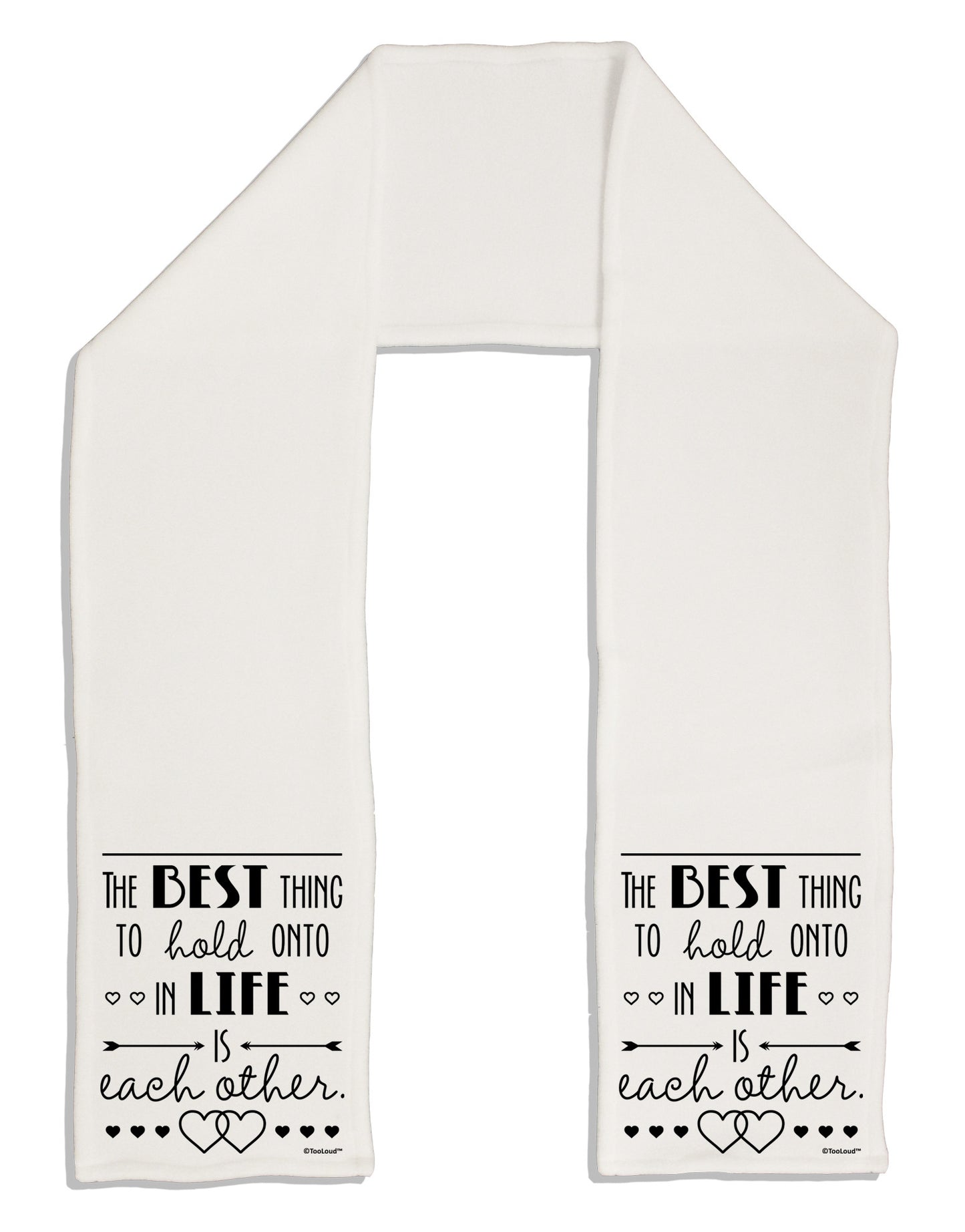 The Best Thing to Hold Onto in Life is Each Other Adult Fleece 64" Scarf-TooLoud-White-One-Size-Adult-Davson Sales