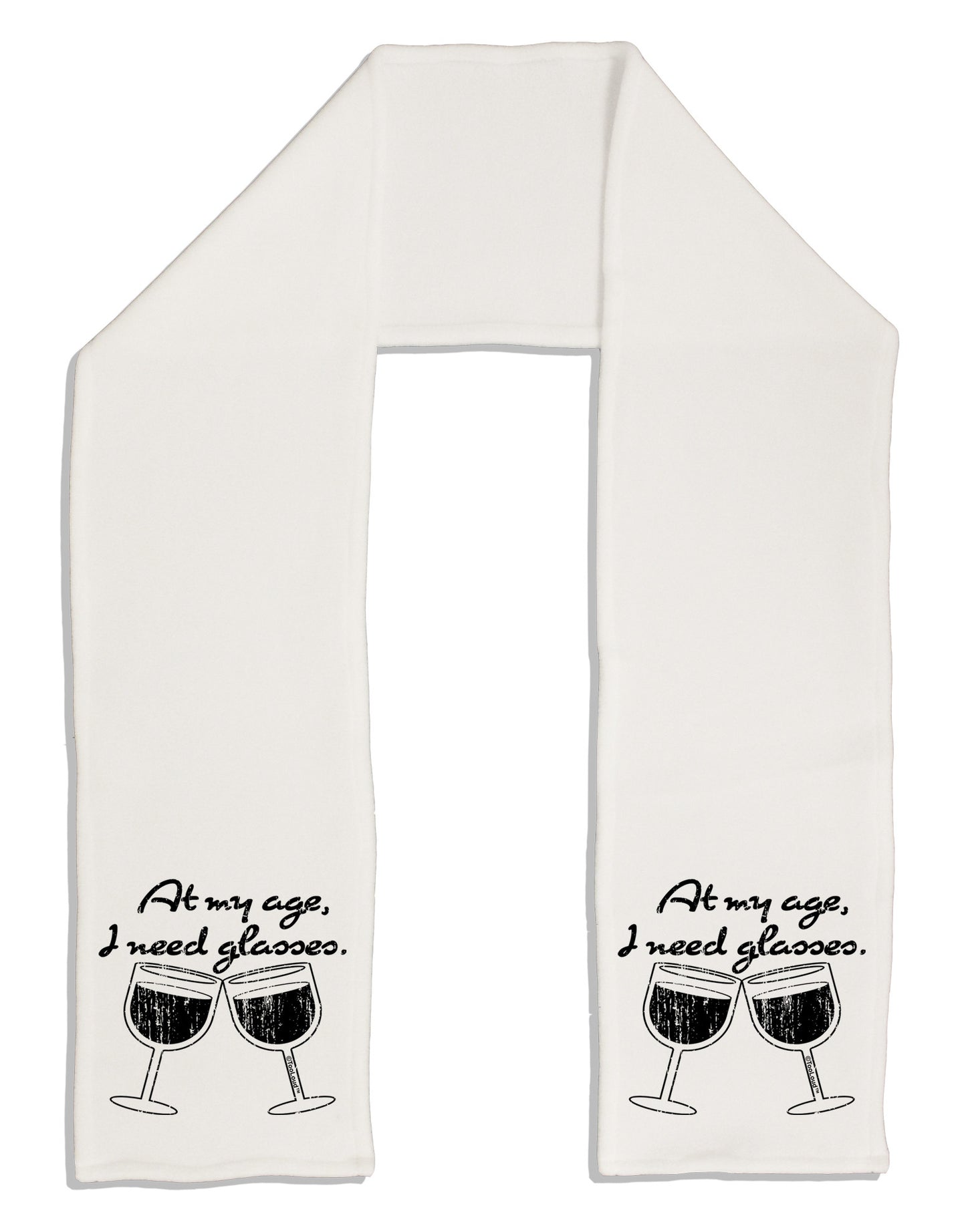 At My Age I Need Glasses - Wine Distressed Adult Fleece 64" Scarf by TooLoud-TooLoud-White-One-Size-Adult-Davson Sales