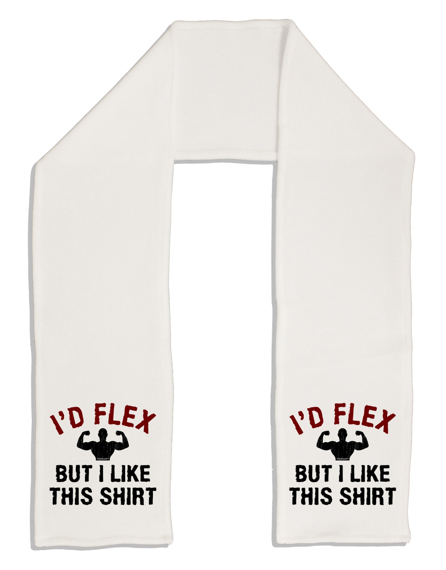 I'd Flex But I Like This Shirt Adult Fleece 64" Scarf-TooLoud-White-One-Size-Adult-Davson Sales
