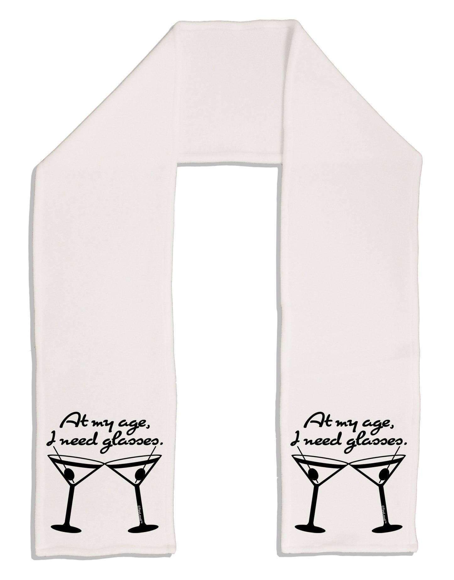 At My Age I Need Glasses - Martini Adult Fleece 64" Scarf by TooLoud-TooLoud-White-One-Size-Adult-Davson Sales