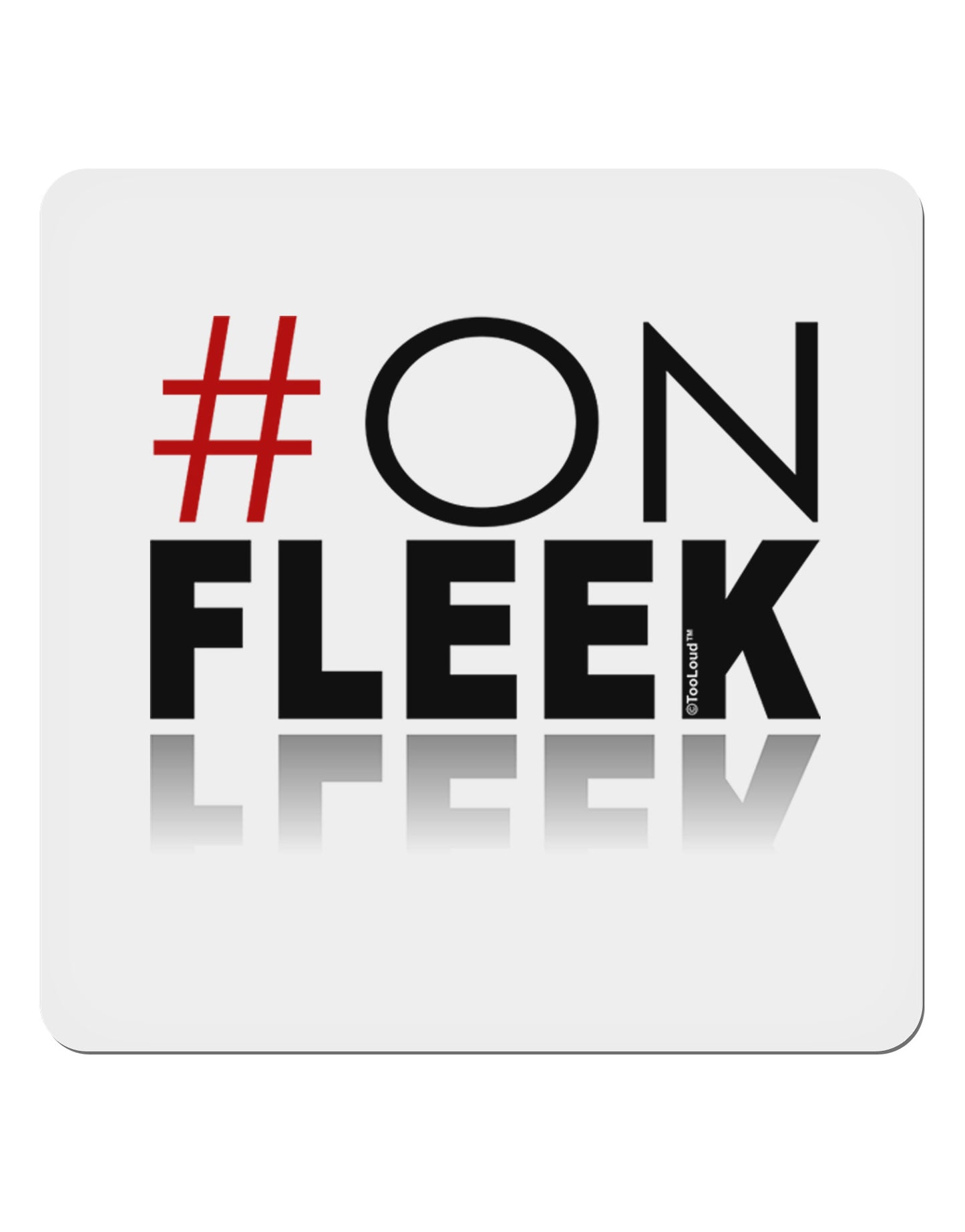 Hashtag On Fleek 4x4" Square Sticker-Stickers-TooLoud-1-Davson Sales