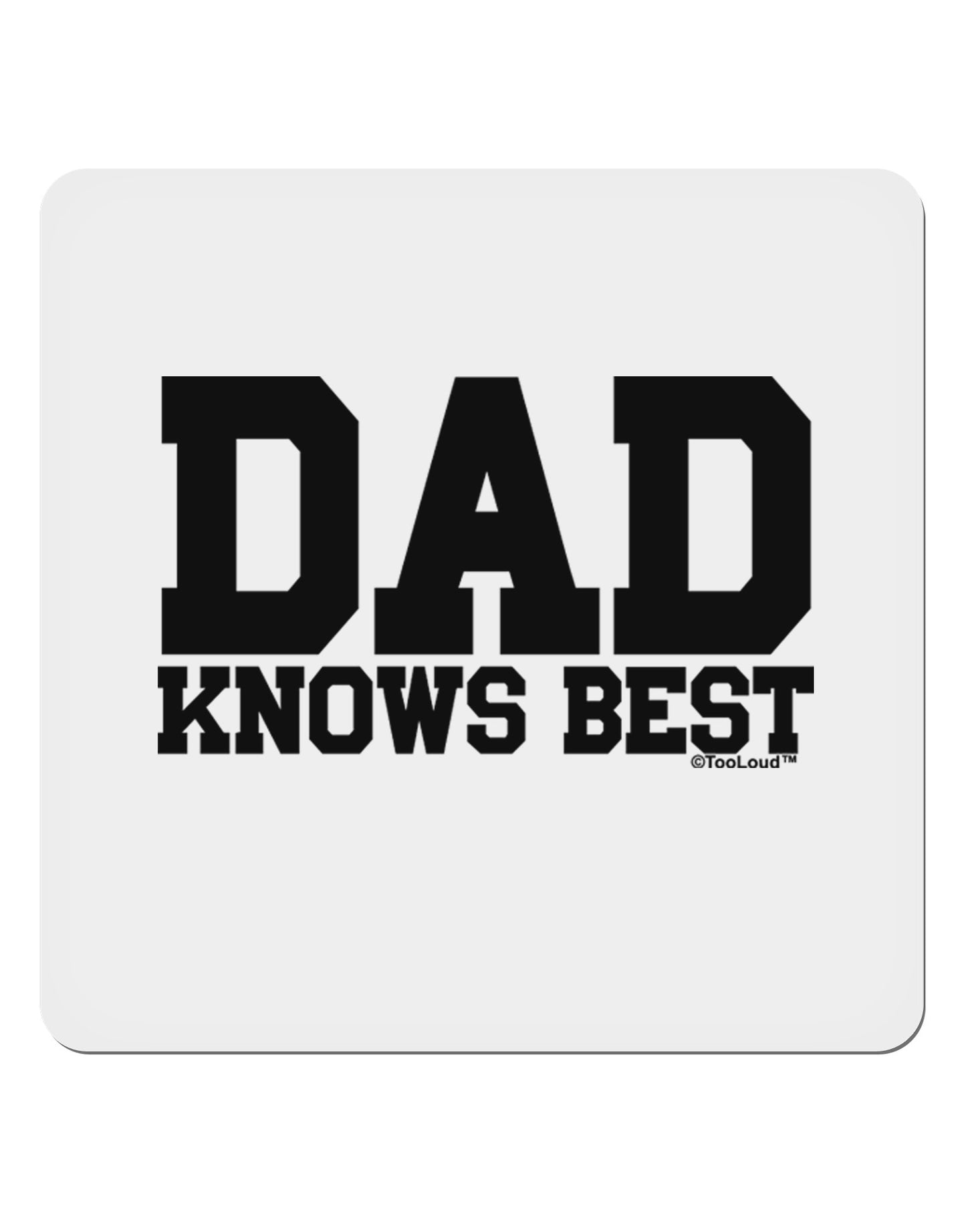 Dad Knows Best 4x4" Square Sticker 4 Pieces-Stickers-TooLoud-White-Davson Sales