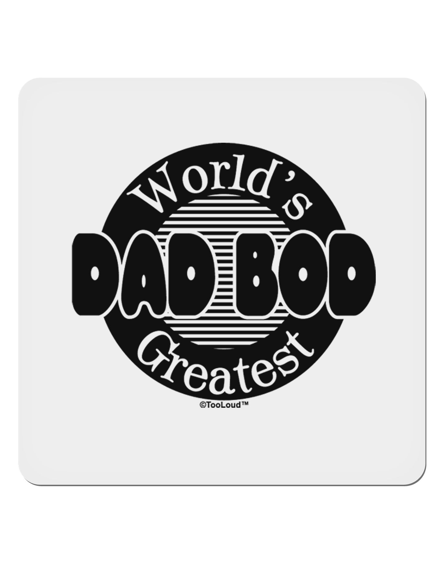 Worlds Greatest Dad Bod 4x4" Square Sticker 4 Pieces-Stickers-TooLoud-White-Davson Sales