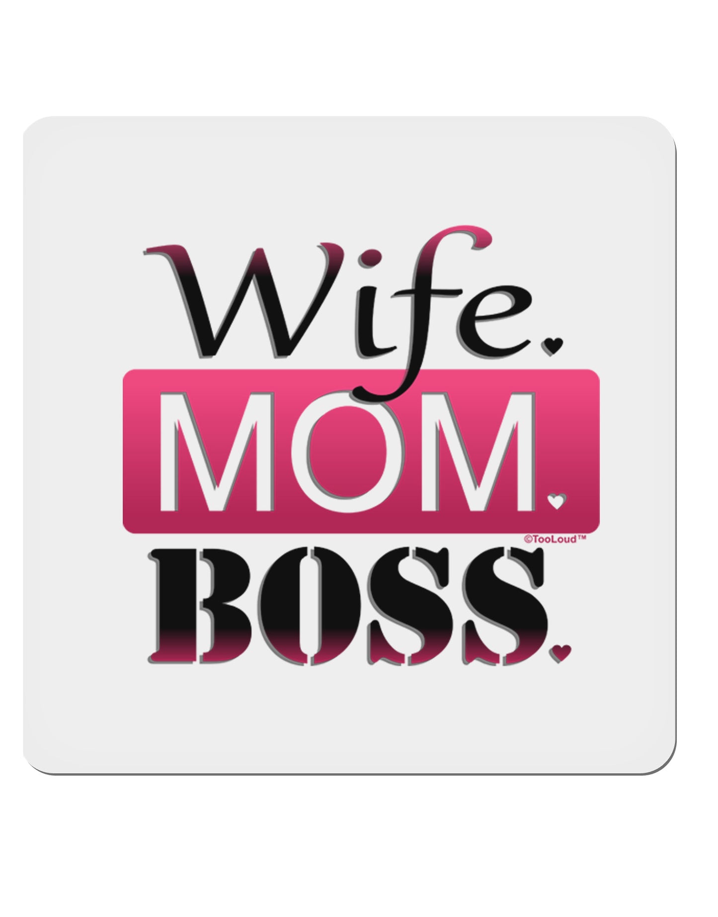 TooLoud Wife Mom Boss 4x4" Square Sticker-Stickers-TooLoud-1-Davson Sales