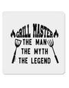 Grill Master The Man The Myth The Legend 4x4 Inch Square Stickers - 4 Pieces