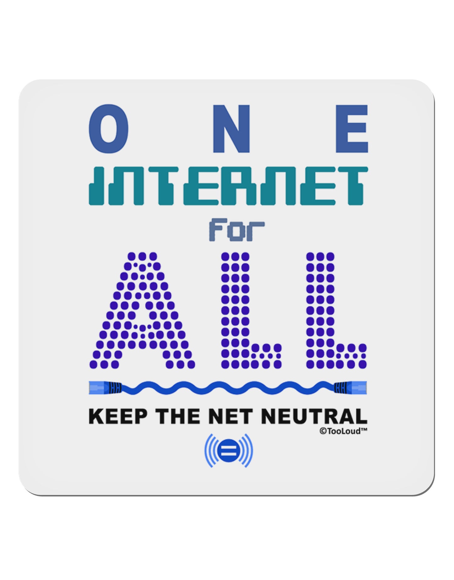 One Internet For All Keep The Net Neutral 4x4" Square Sticker 4 Pieces-Stickers-TooLoud-White-Davson Sales