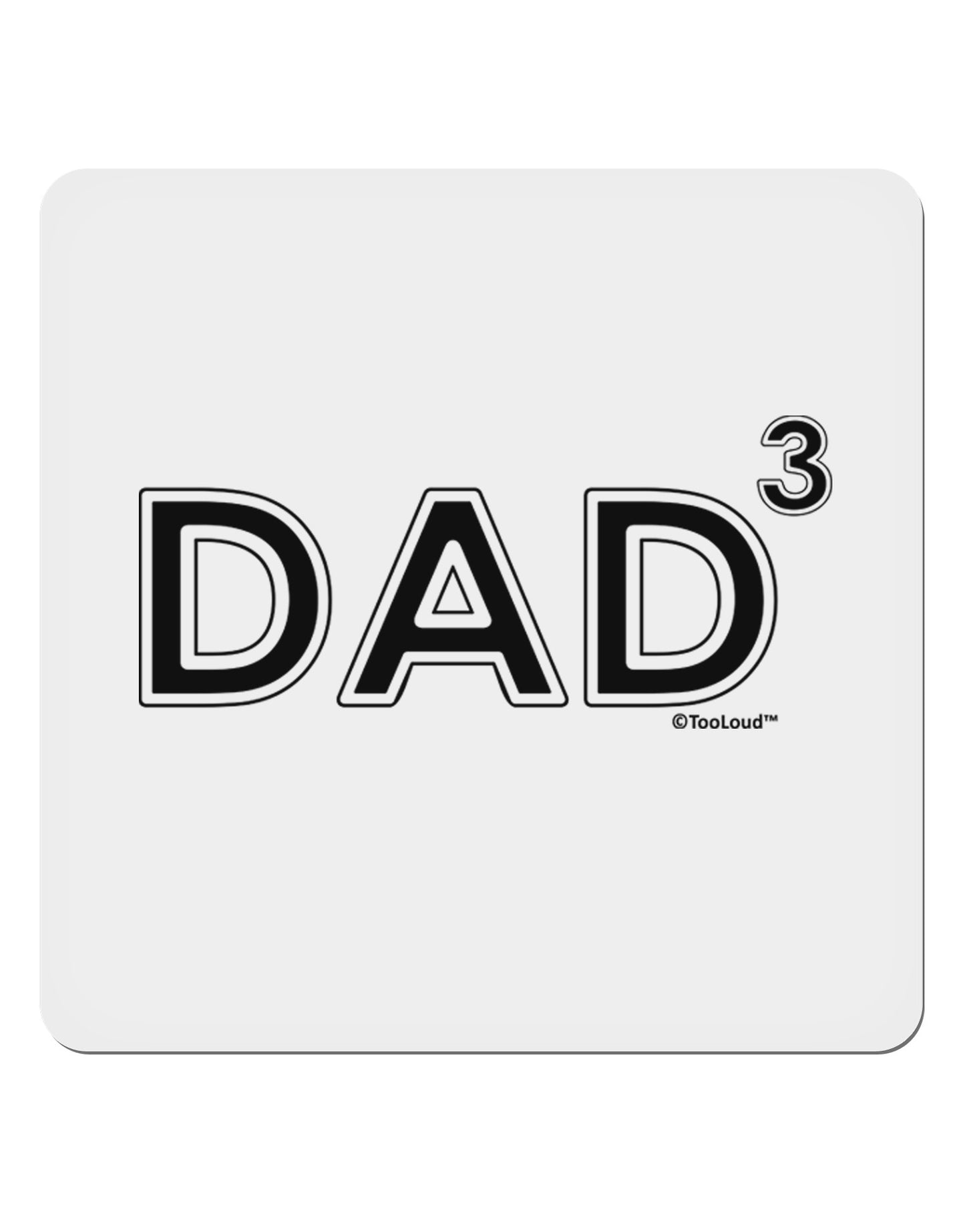 Dad Cubed - Dad of Three 4x4" Square Sticker 4 Pieces-Stickers-TooLoud-White-Davson Sales