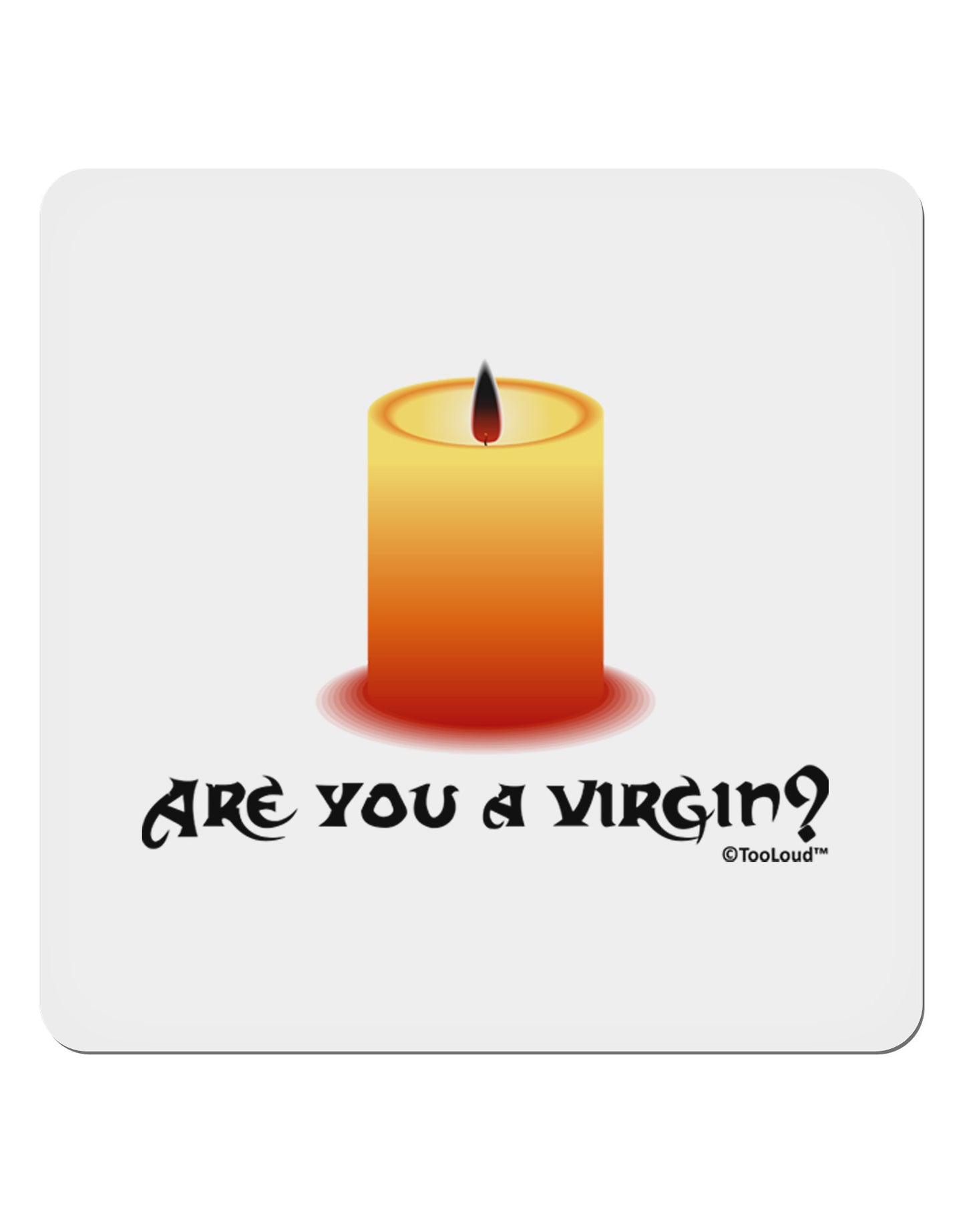 Are You A Virgin - Black Flame Candle 4x4" Square Sticker 4 Pieces-Stickers-TooLoud-White-Davson Sales