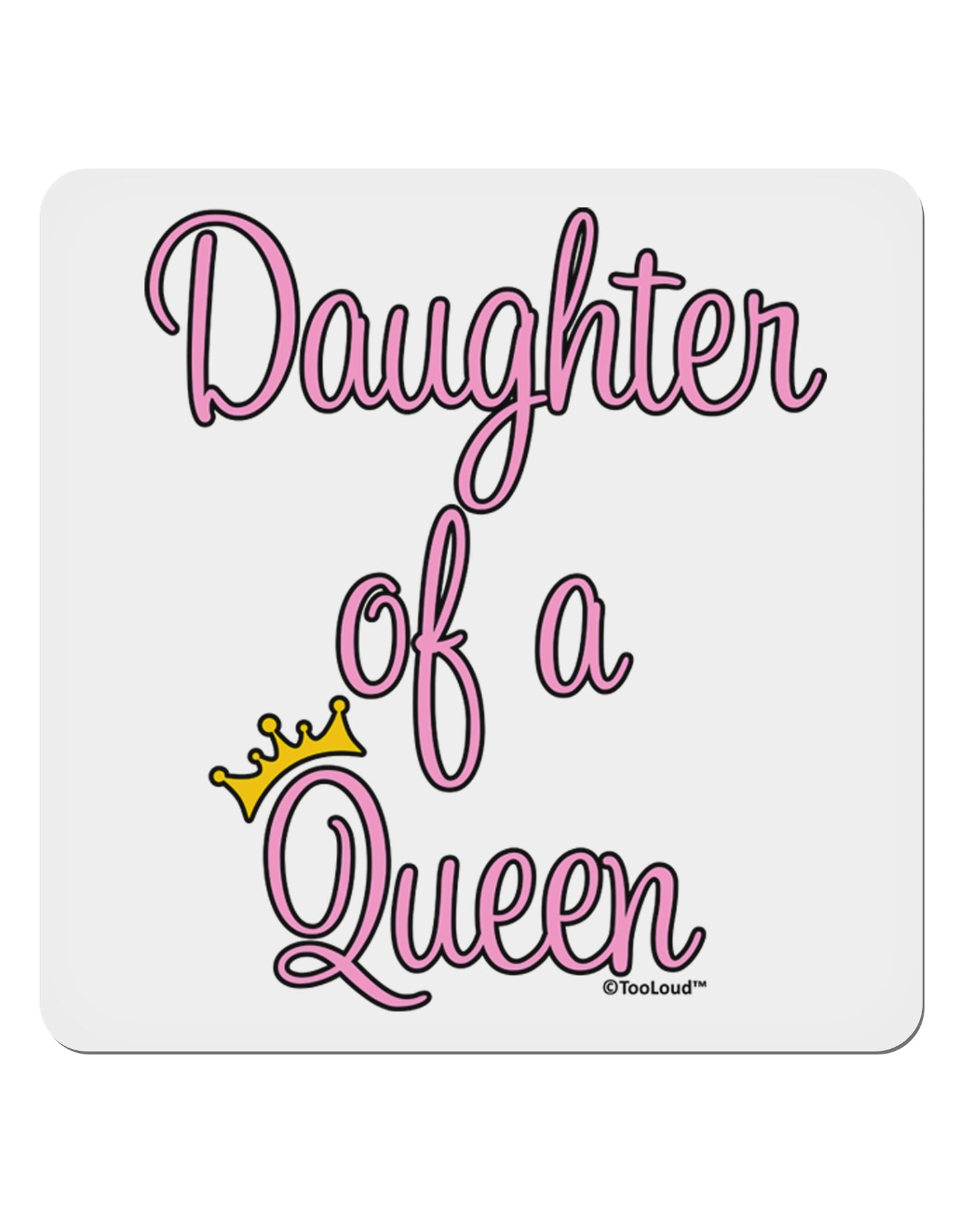 Daughter of a Queen - Matching Mom and Daughter Design 4x4" Square Sticker 4 Pieces-Stickers-TooLoud-White-Davson Sales