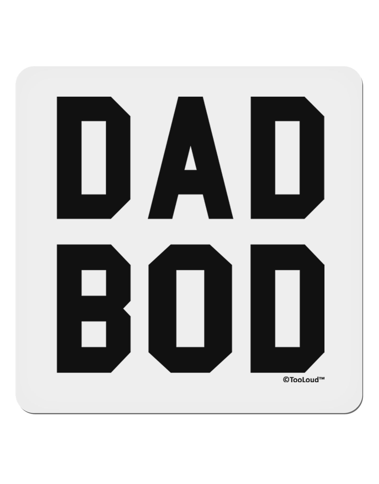 Dad Bod Design 4x4" Square Sticker 4 Pieces-Stickers-TooLoud-White-Davson Sales