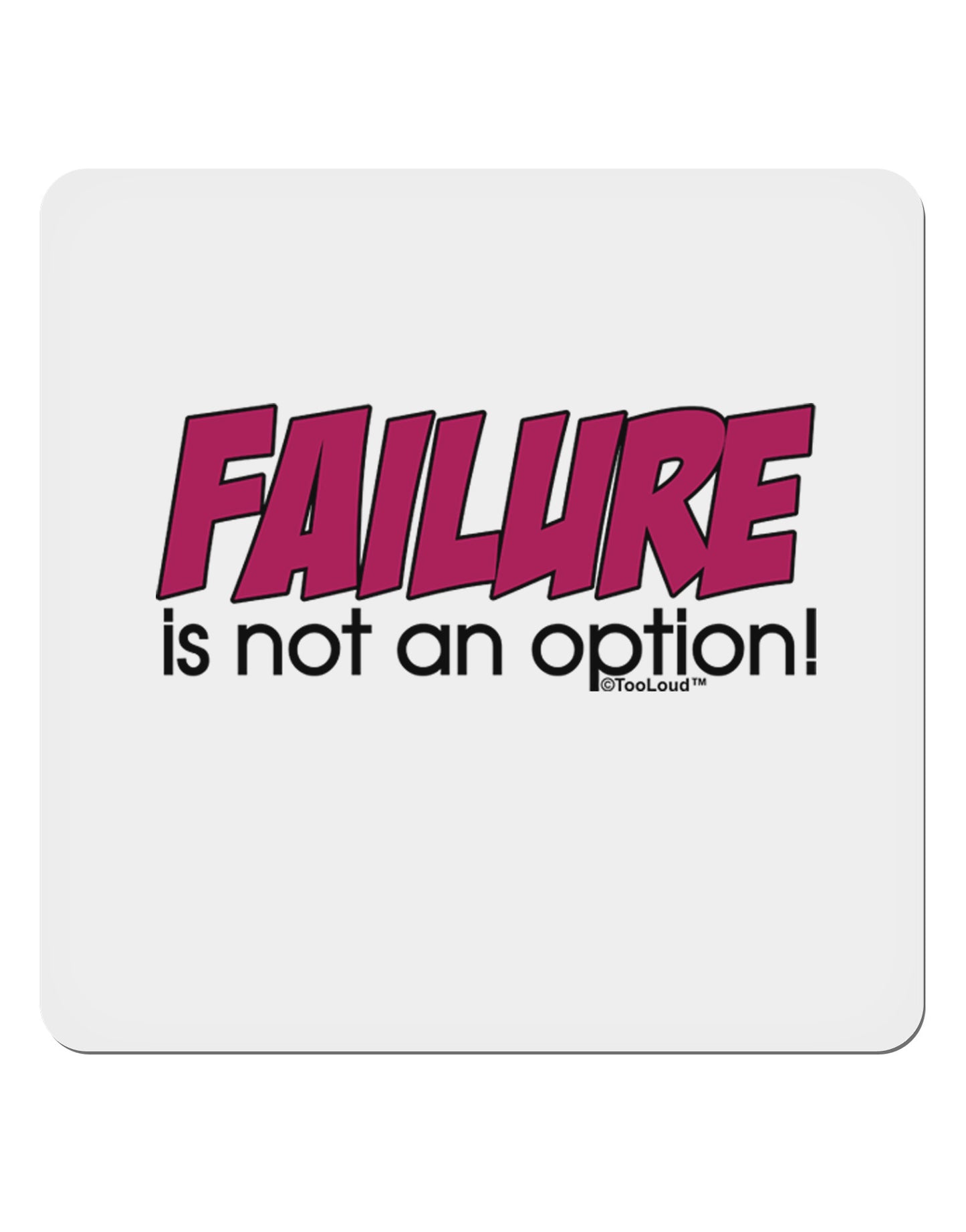 Failure Is Not An Option 4x4" Square Sticker 4 Pieces-Stickers-TooLoud-White-Davson Sales