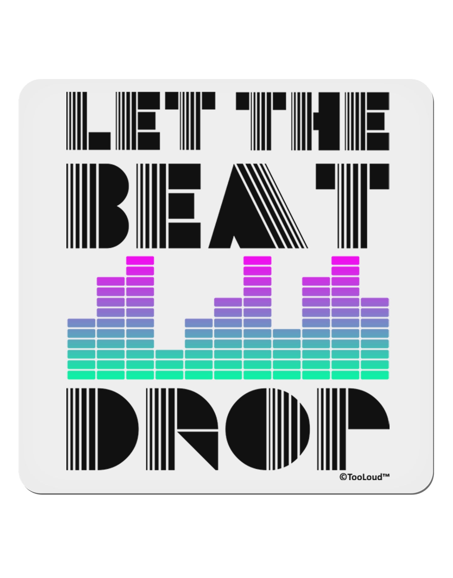Let the Beat Drop Design 4x4" Square Sticker 4 Pieces-Stickers-TooLoud-White-Davson Sales
