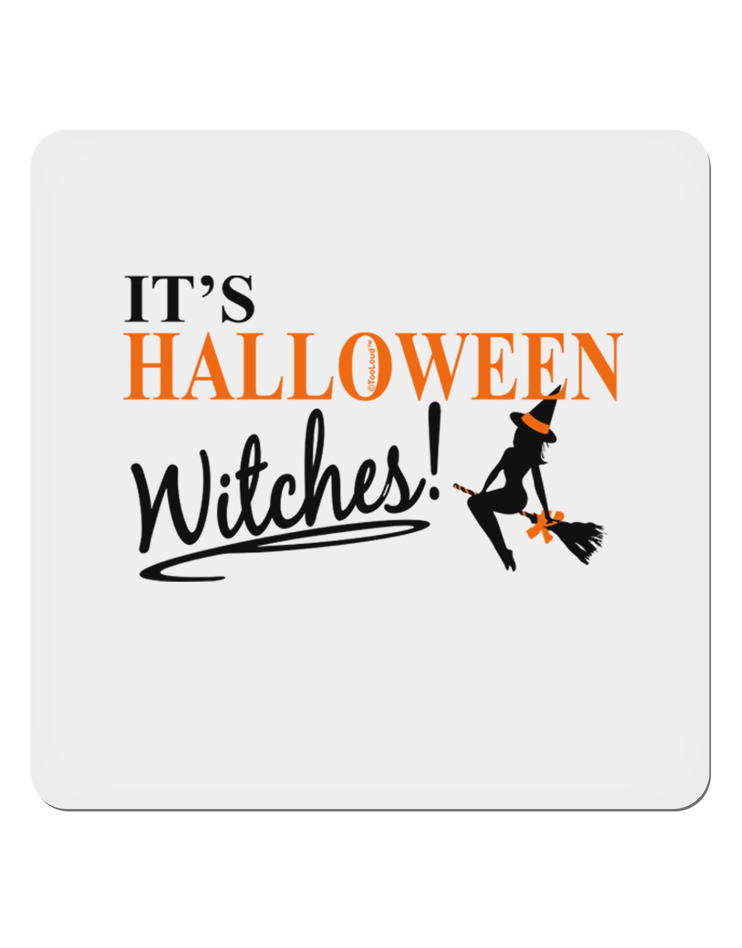 It's Halloween Witches 4x4" Square Sticker 4 Pieces-Stickers-TooLoud-White-Davson Sales