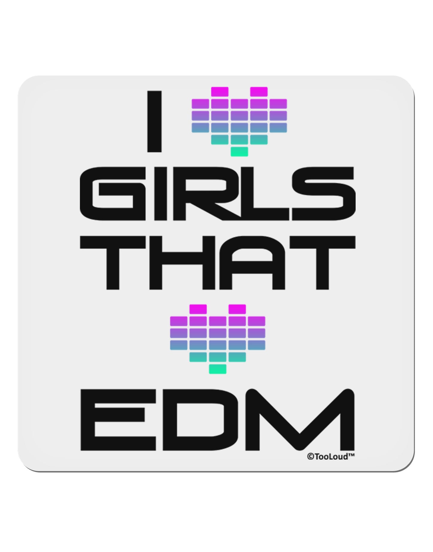 I Heart Girls That Heart EDM 4x4" Square Sticker 4 Pieces-Stickers-TooLoud-White-Davson Sales