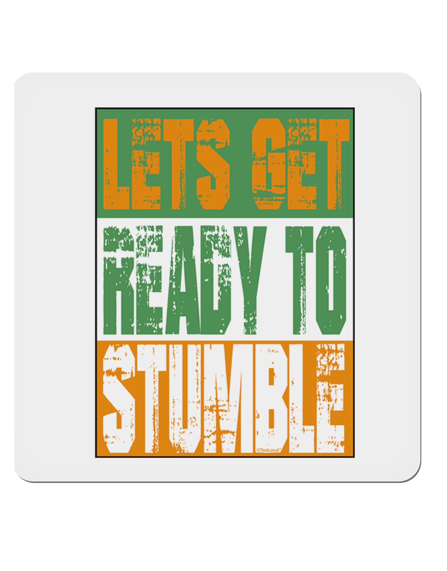 Lets Get Ready To Stumble 4x4" Square Sticker-Stickers-TooLoud-1-Davson Sales