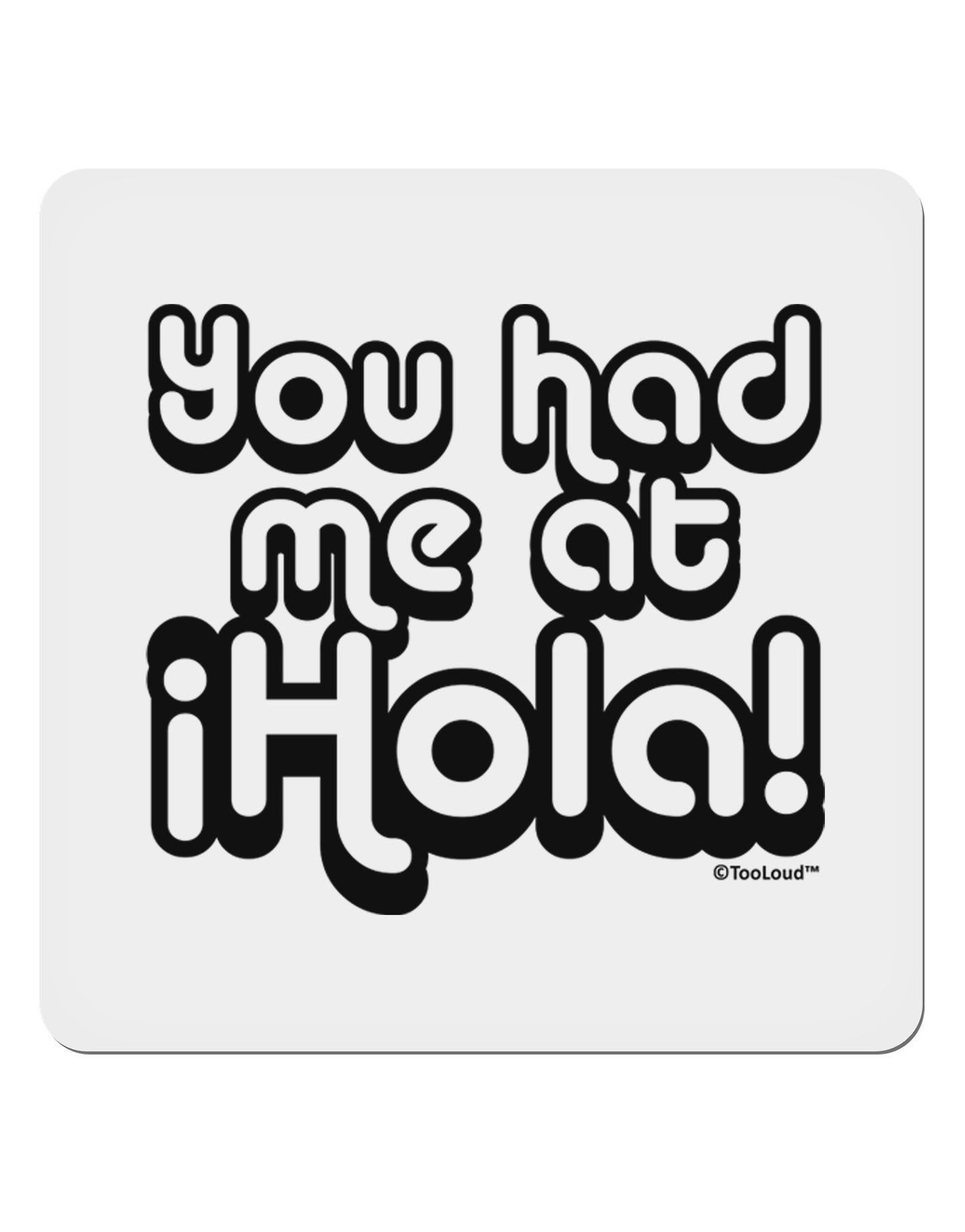 You Had Me at Hola 4x4" Square Sticker 4 Pieces-Stickers-TooLoud-White-Davson Sales