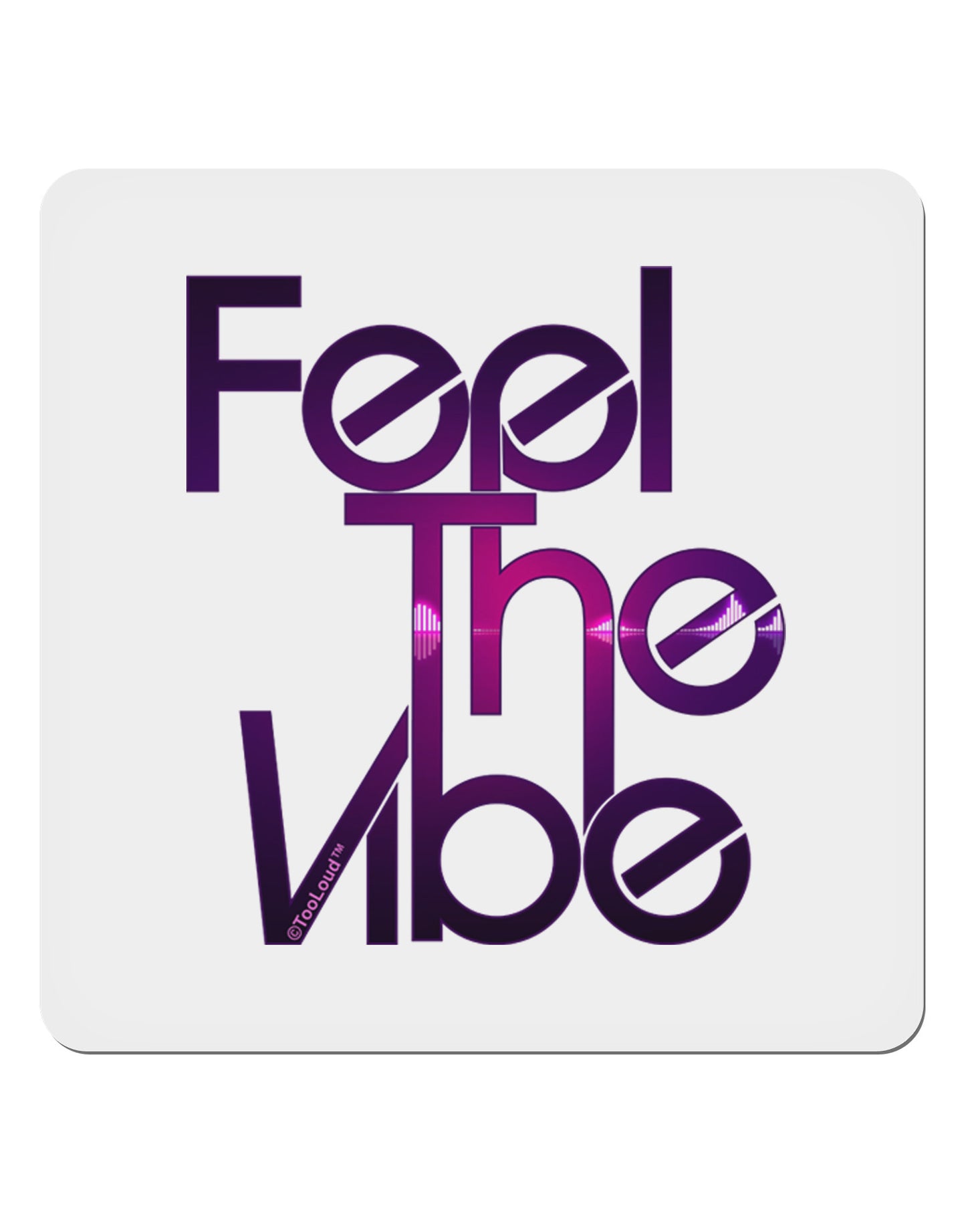 Feel The Vibe 4x4" Square Sticker-Stickers-TooLoud-1-Davson Sales