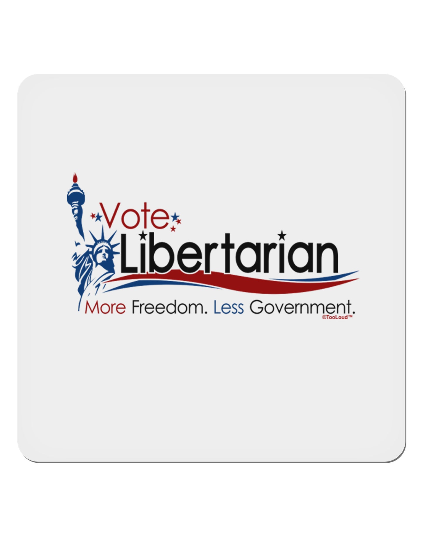 Libertarian Slogan 4x4" Square Sticker-Stickers-TooLoud-1-Davson Sales