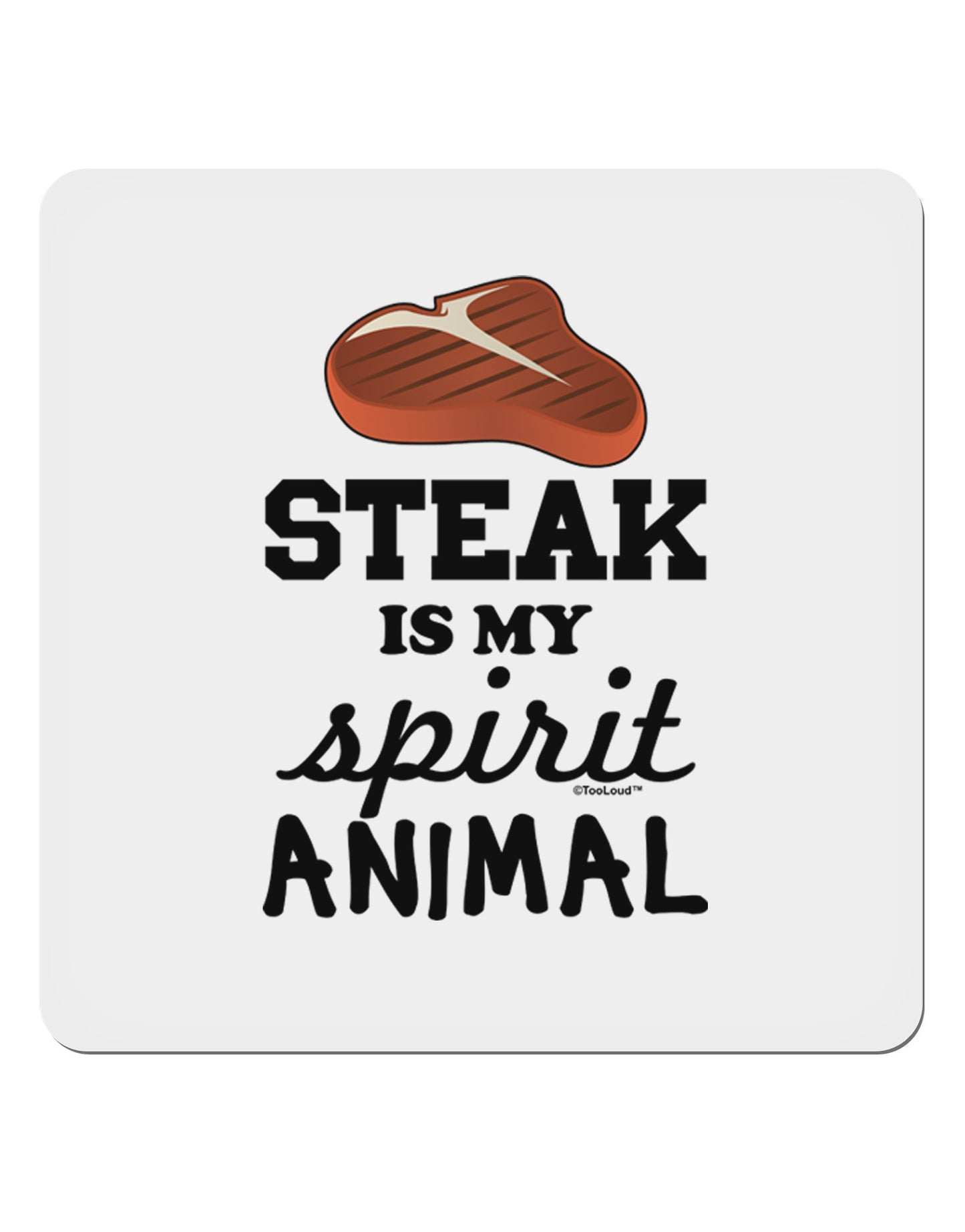 Steak Is My Spirit Animal 4x4" Square Sticker-Stickers-TooLoud-1-Davson Sales