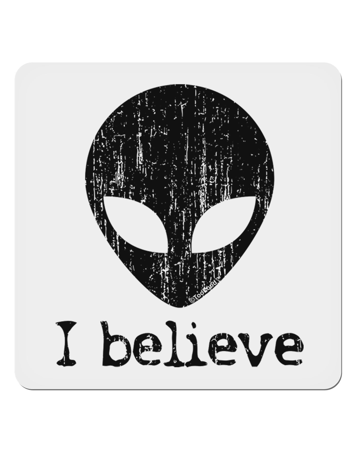 Extraterrestrial - I Believe Distressed 4x4" Square Sticker 4 Pieces-Stickers-TooLoud-White-Davson Sales