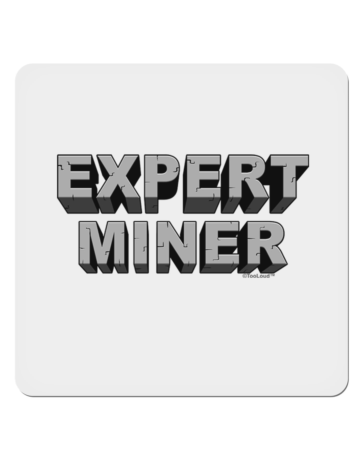 Expert Miner 4x4" Square Sticker-Stickers-TooLoud-1-Davson Sales