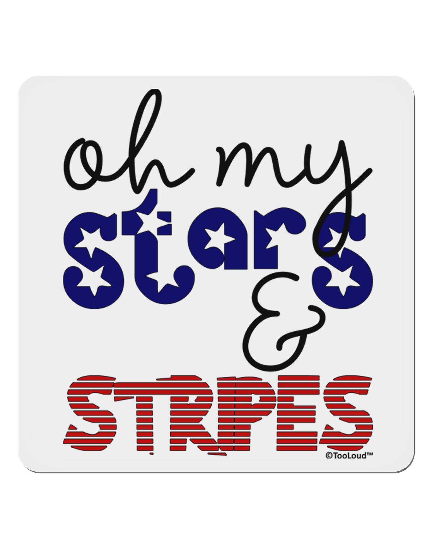 Oh My Stars and Stripes - Patriotic Design 4x4" Square Sticker 4 Pieces-Stickers-TooLoud-White-Davson Sales