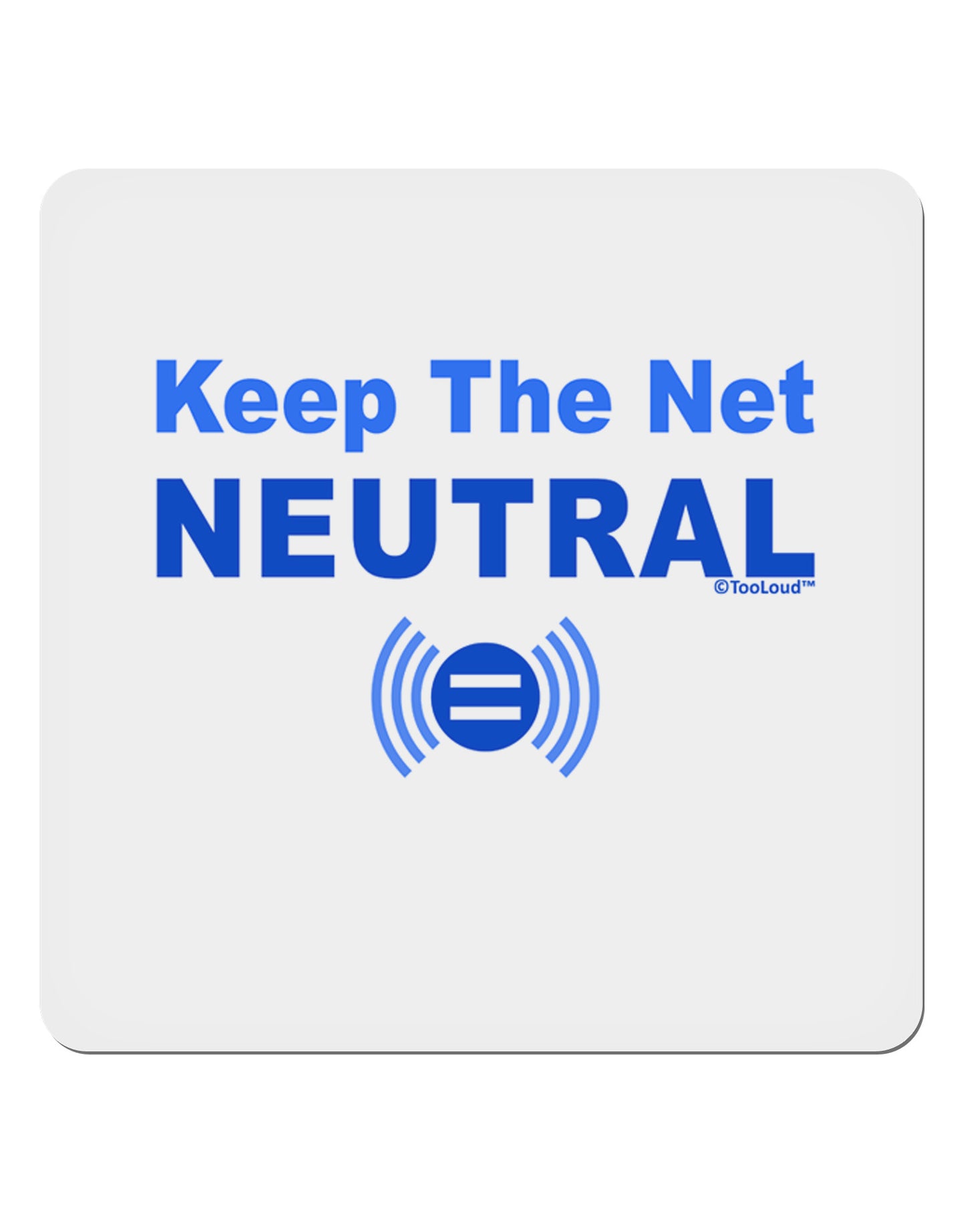 Keep the Net Neutral 4x4" Square Sticker 4 Pieces-Stickers-TooLoud-White-Davson Sales