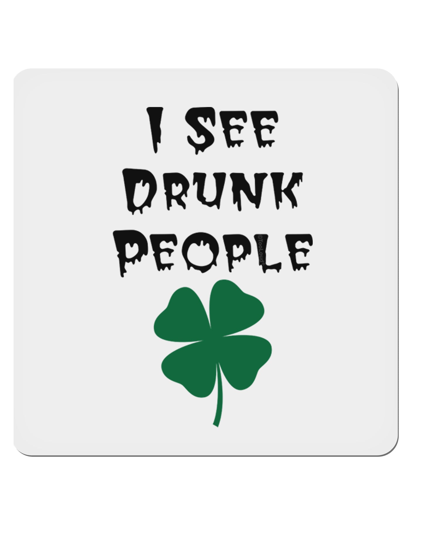 I See Drunk People Funny 4x4" Square Sticker-Stickers-TooLoud-1-Davson Sales