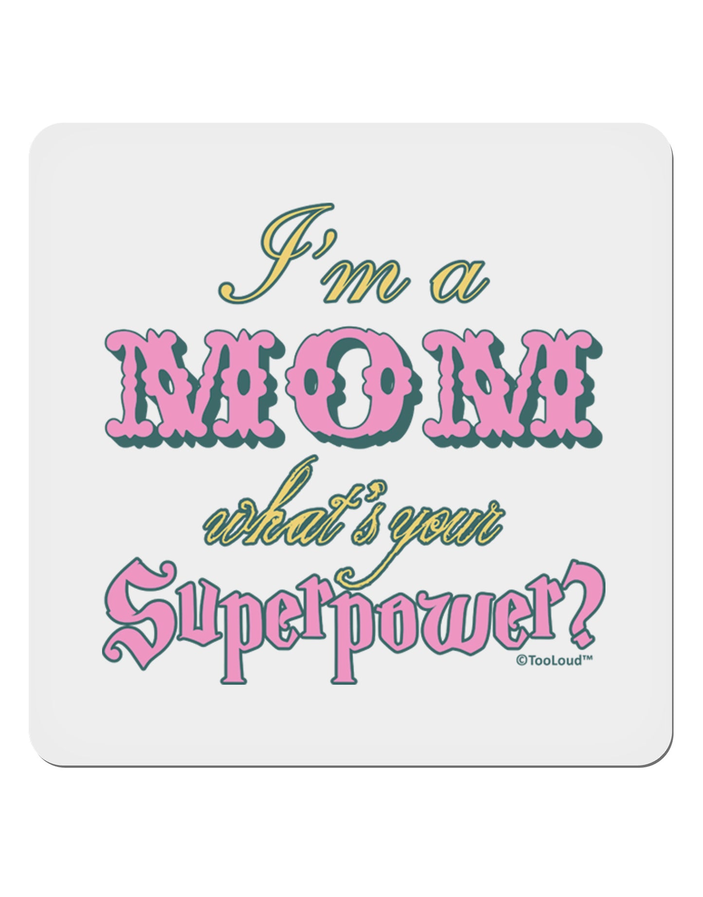 I'm a Mom - What's Your Superpower - Pink 4x4" Square Sticker 4 Pieces-Stickers-TooLoud-White-Davson Sales