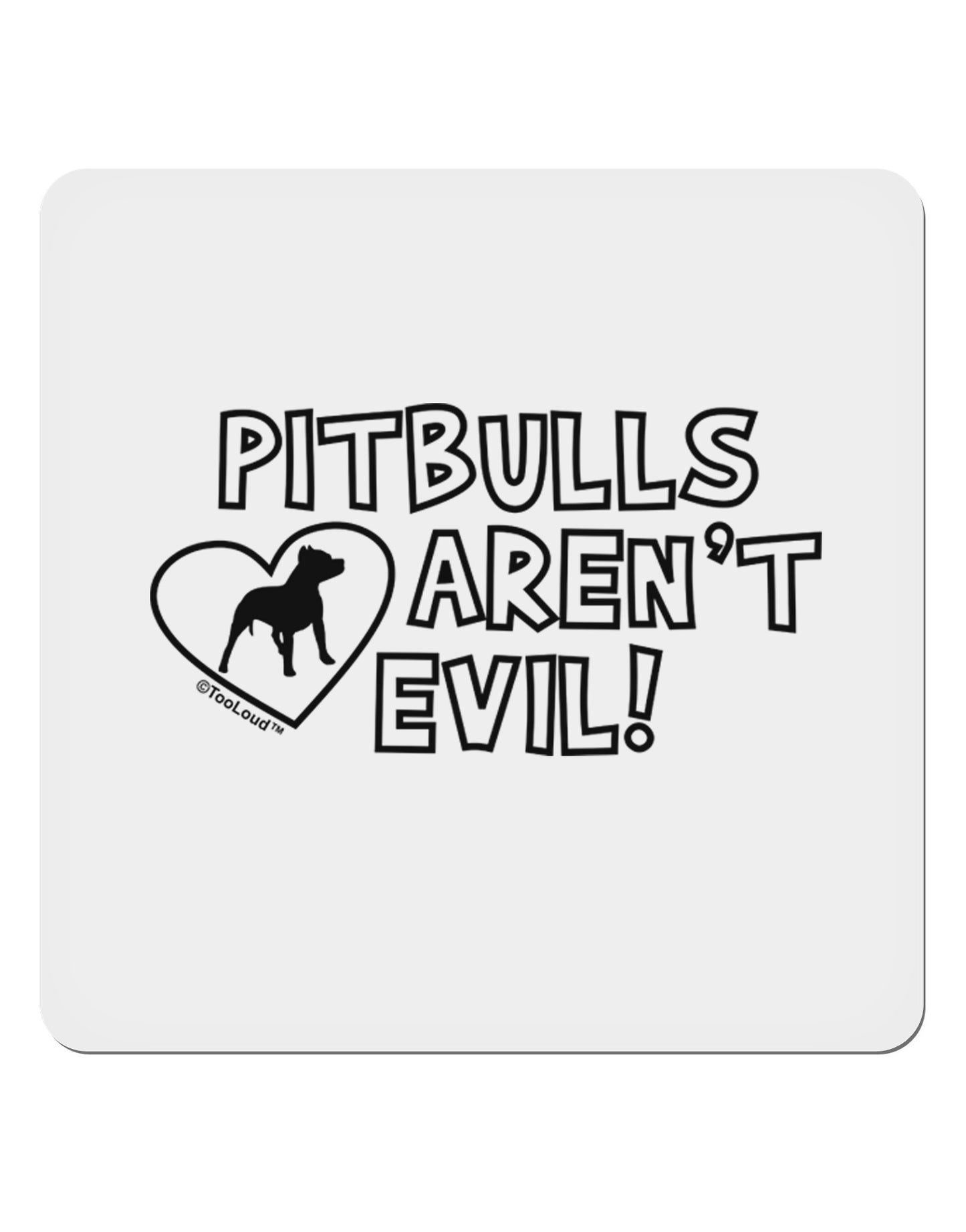 Pitbulls Aren't Evil 4x4" Square Sticker-Stickers-TooLoud-1-Davson Sales