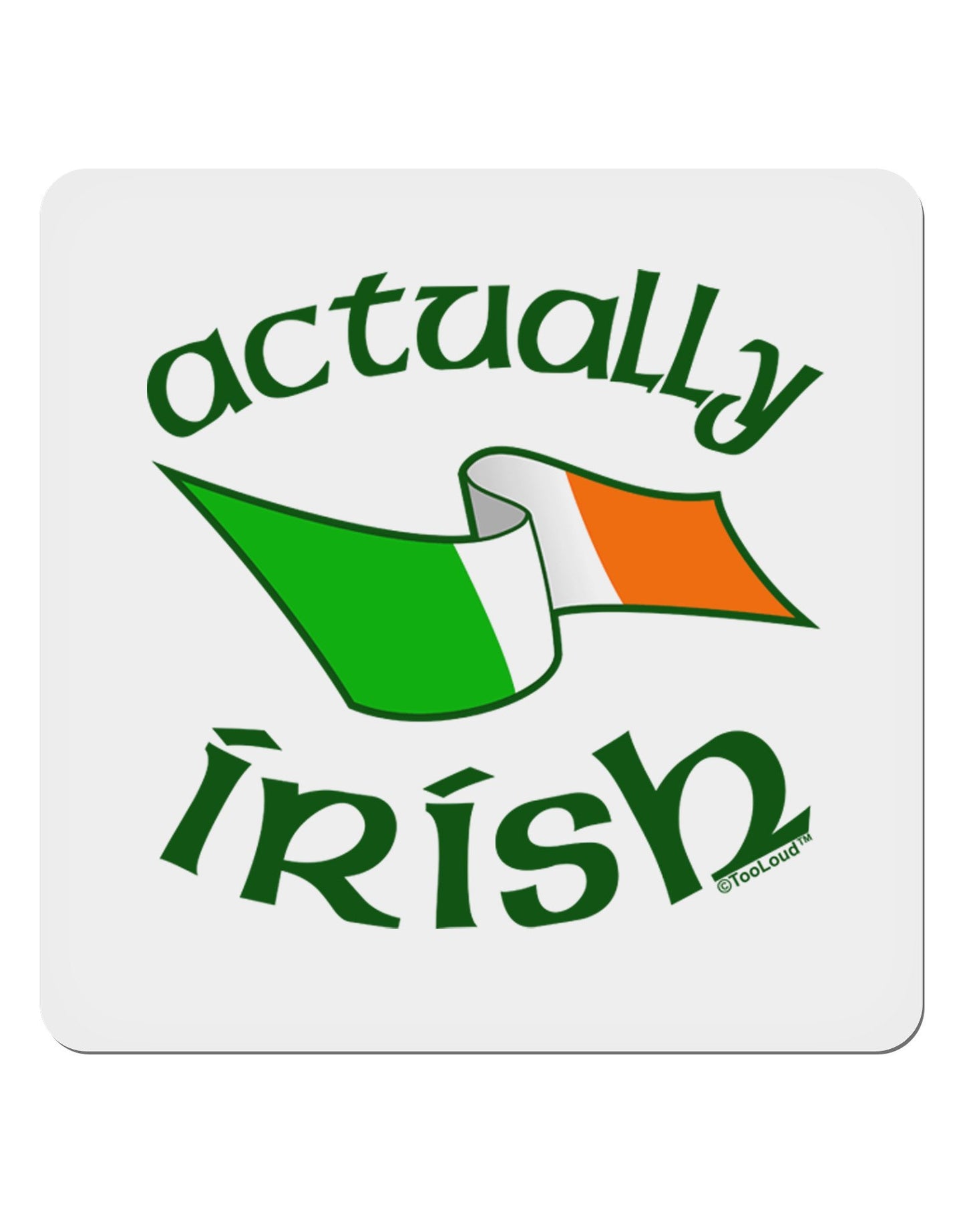 Actually Irish 4x4" Square Sticker-Stickers-TooLoud-4-Davson Sales