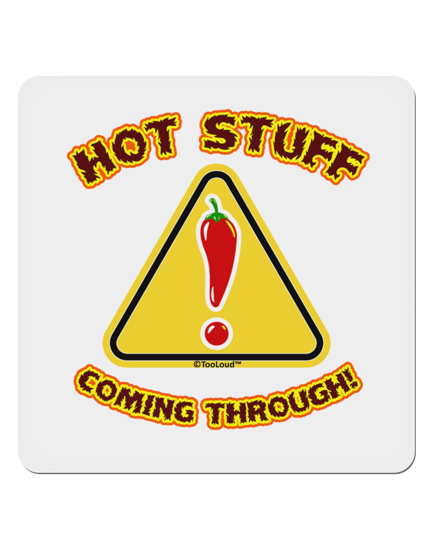 Hot Stuff Coming Through 4x4" Square Sticker 4 Pieces-Stickers-TooLoud-White-Davson Sales
