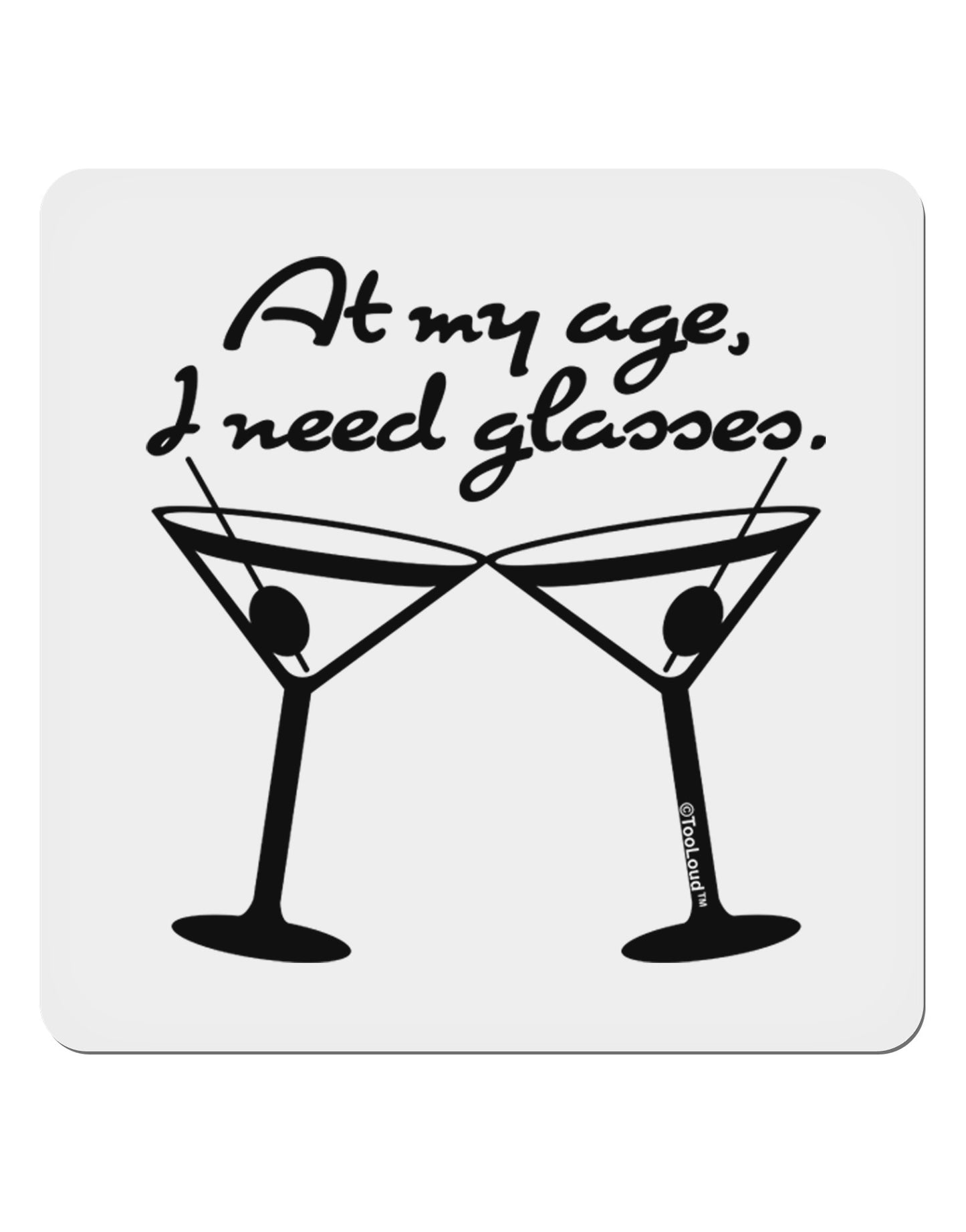 At My Age I Need Glasses - Martini 4x4" Square Sticker 4 Pieces-Stickers-TooLoud-White-Davson Sales